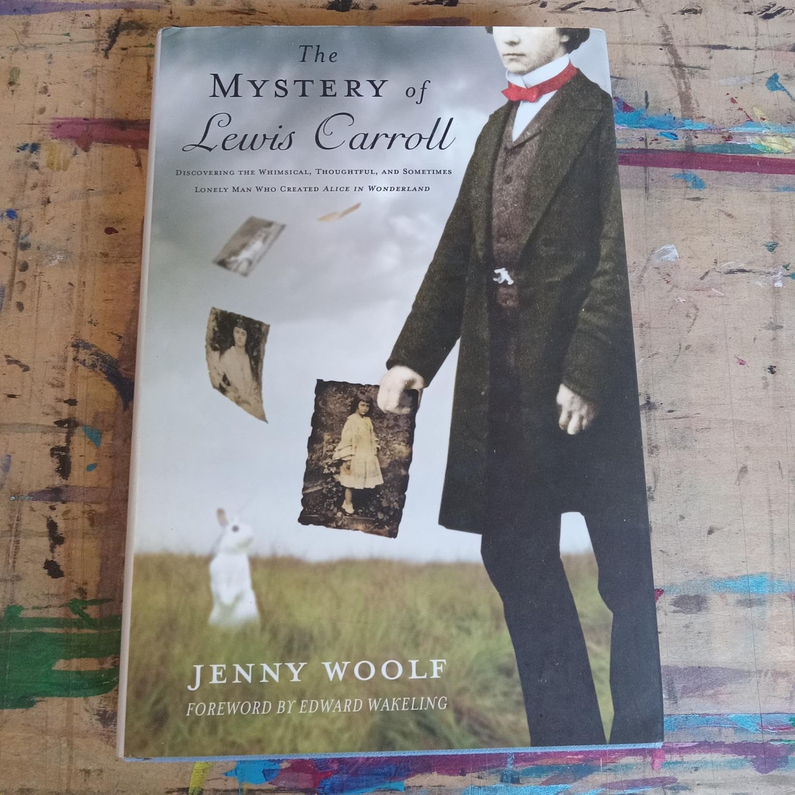 The Mystery of Lewis Carroll: Discovering the Whimsical, Thoughtful, and Sometimes Lonely Man Who Created "Alice in Wonderland"
