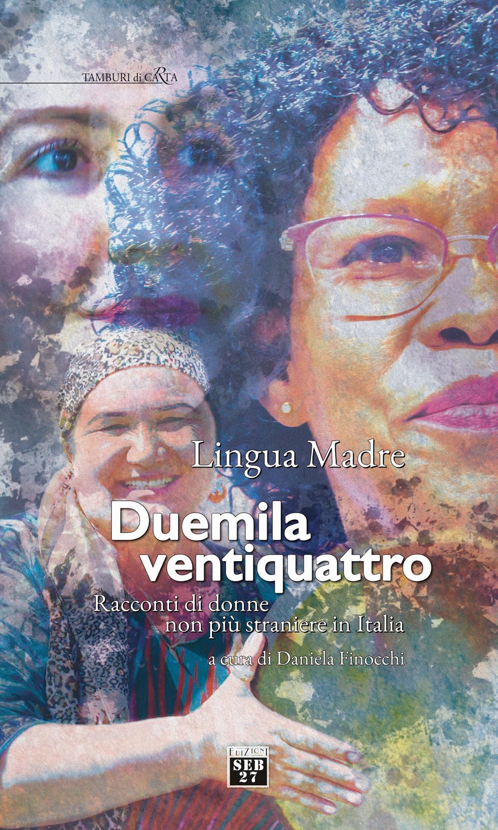 Lingua Madre Duemilaventiquattro. Racconti Di Donne Non Più Straniere In Italia - 4