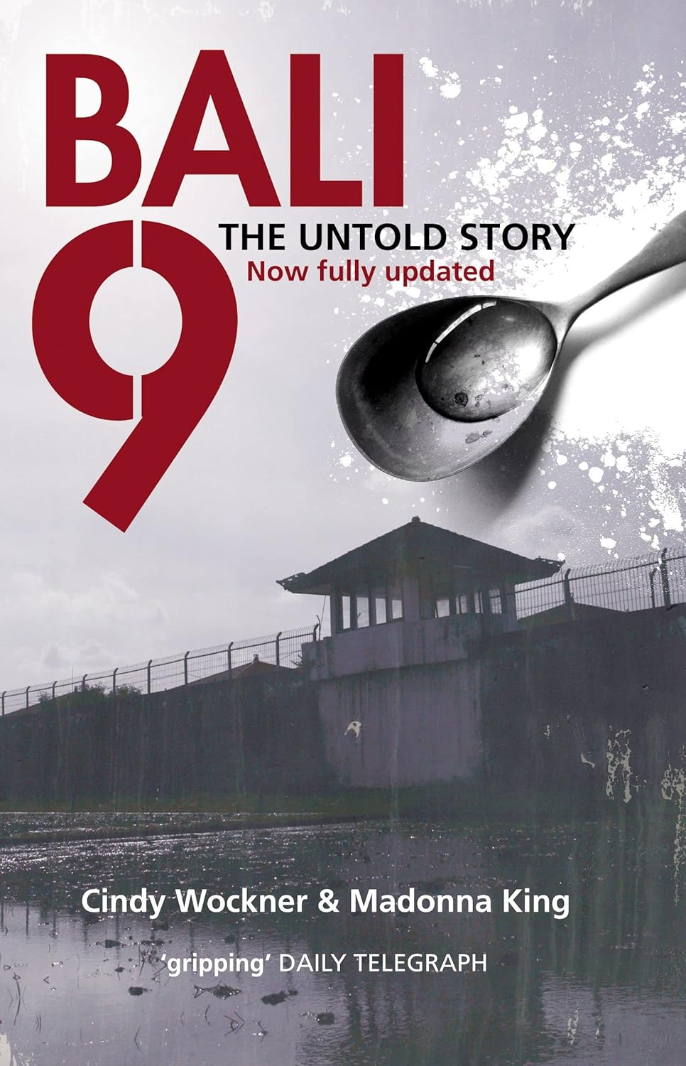 Bali 9 The Untold Story Amazon.co.uk King, Madonna, Wockner, Cindy(00)