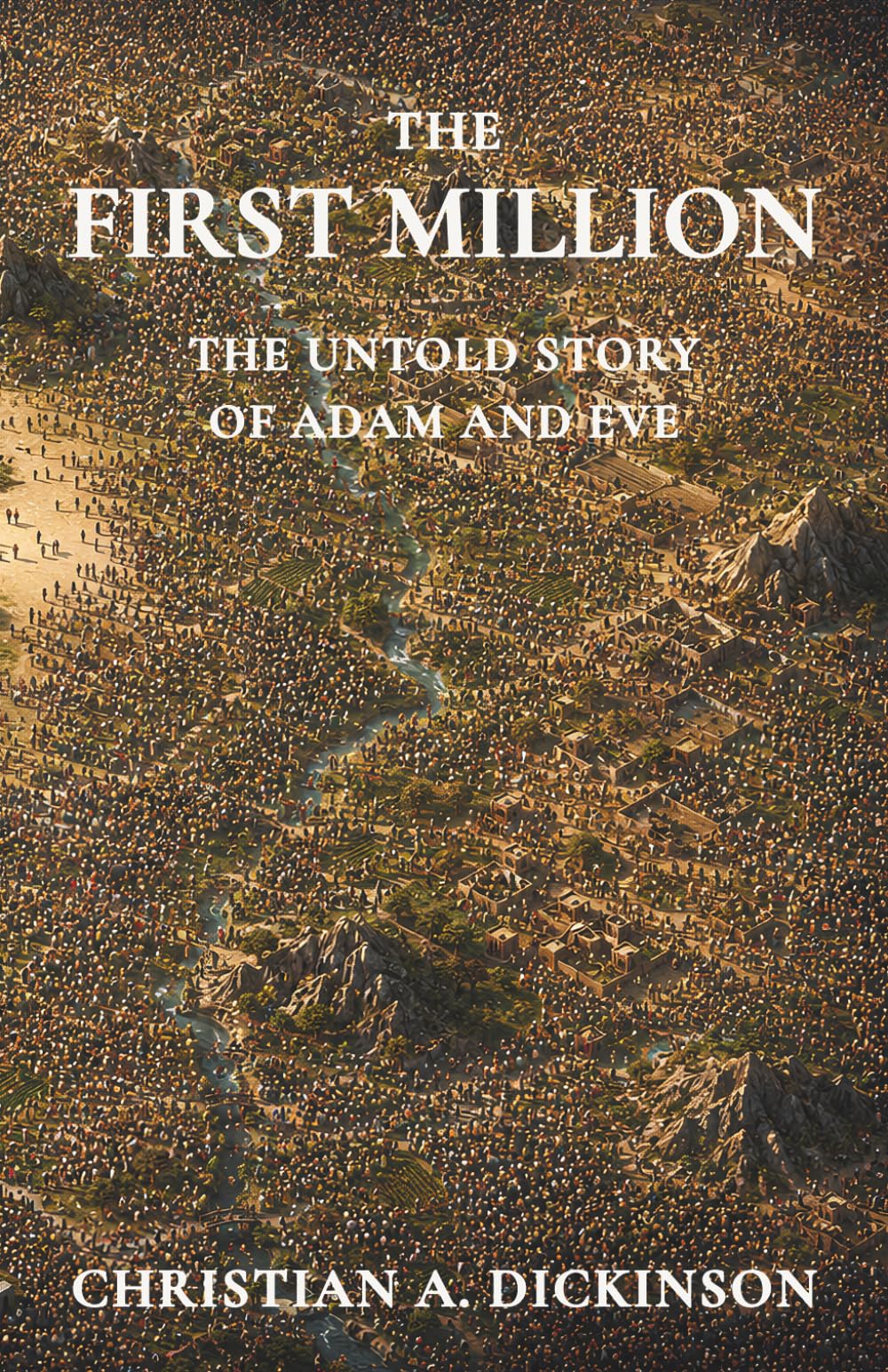 The First Million: The Untold Story of Adam and Eve