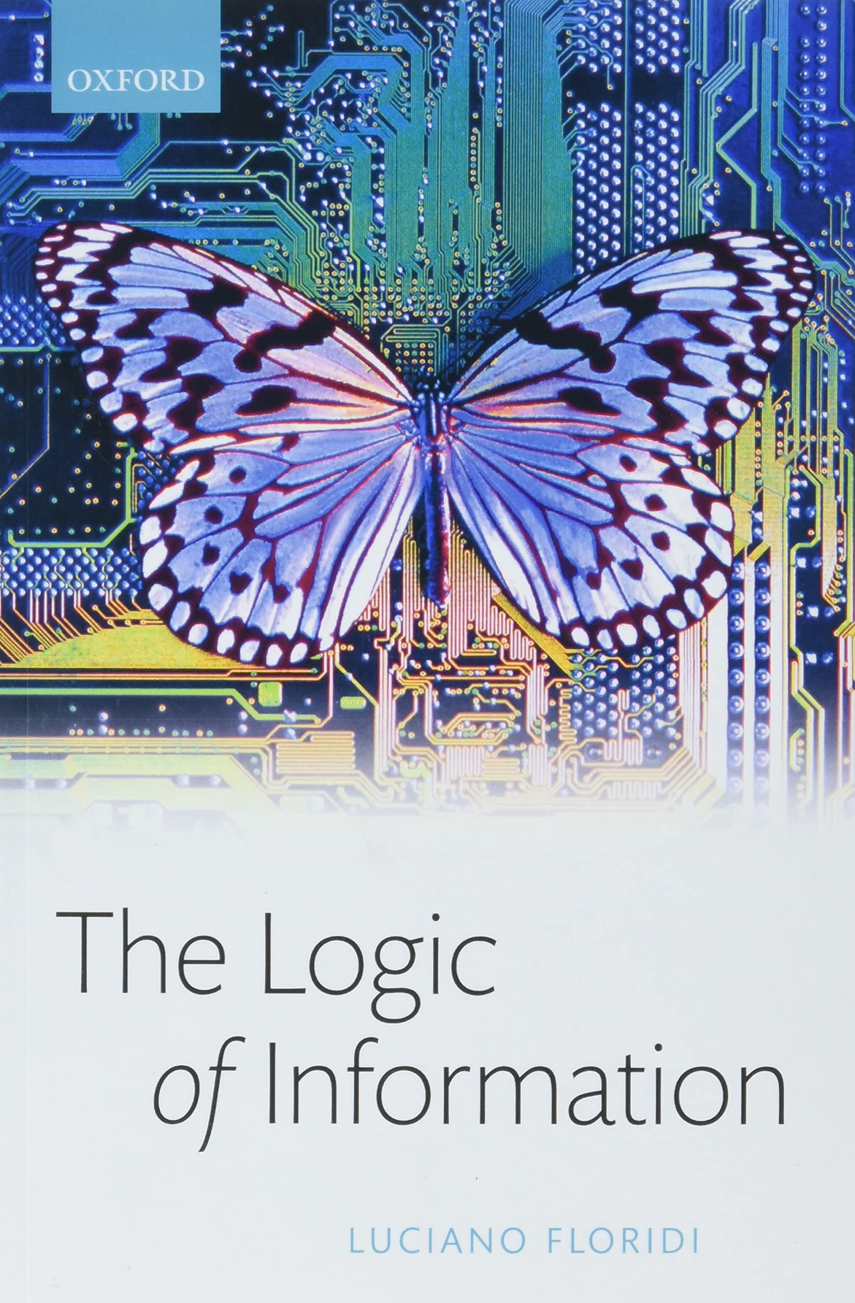 The Logic of Information: A Theory of Philosoph. Floridi Paperback**