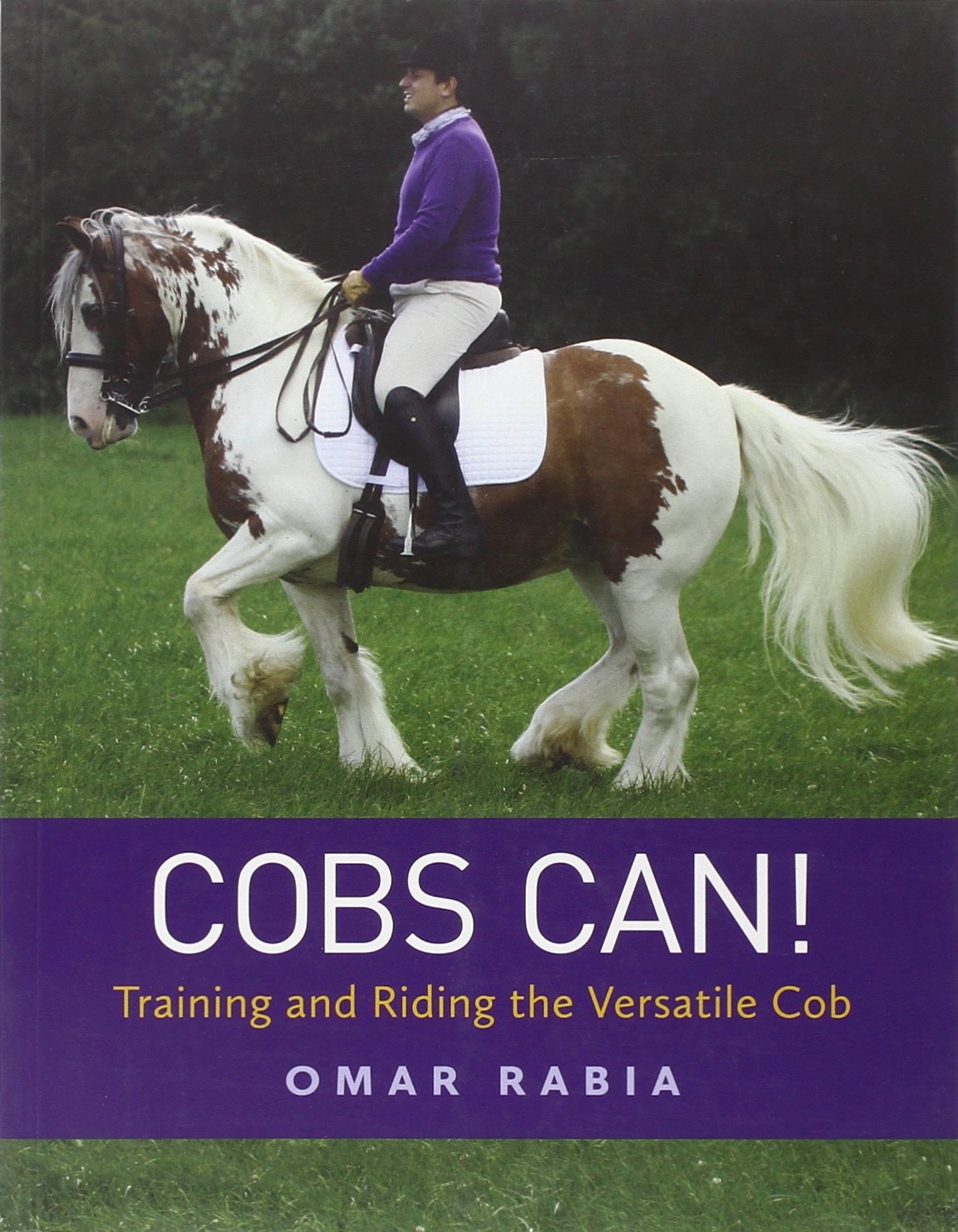 Cobs Can!: Training and Riding the Versatile Cob