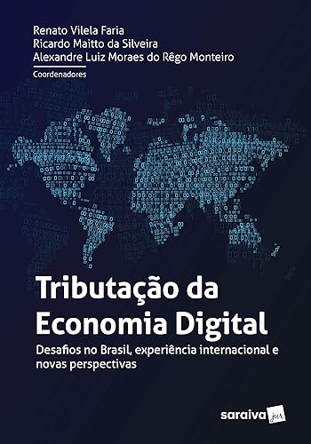 Tributação na economia digital - 1ª edição de 2018: Desafios no Brasil, experiência internacional e novas perspectivas