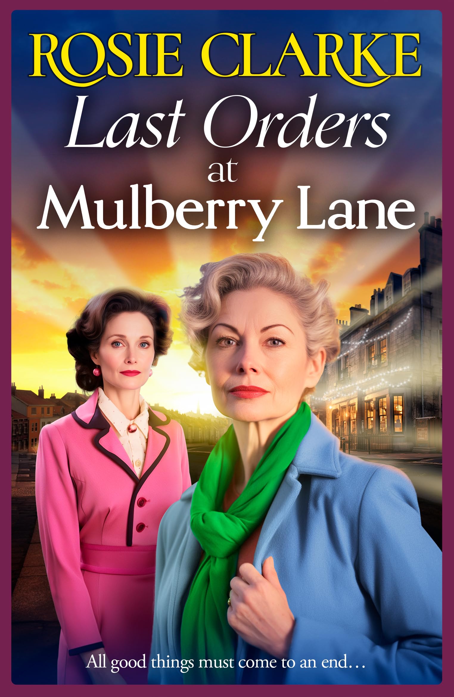 Last Orders at Mulberry Lane by Rosie Clarke (Hardback Book)