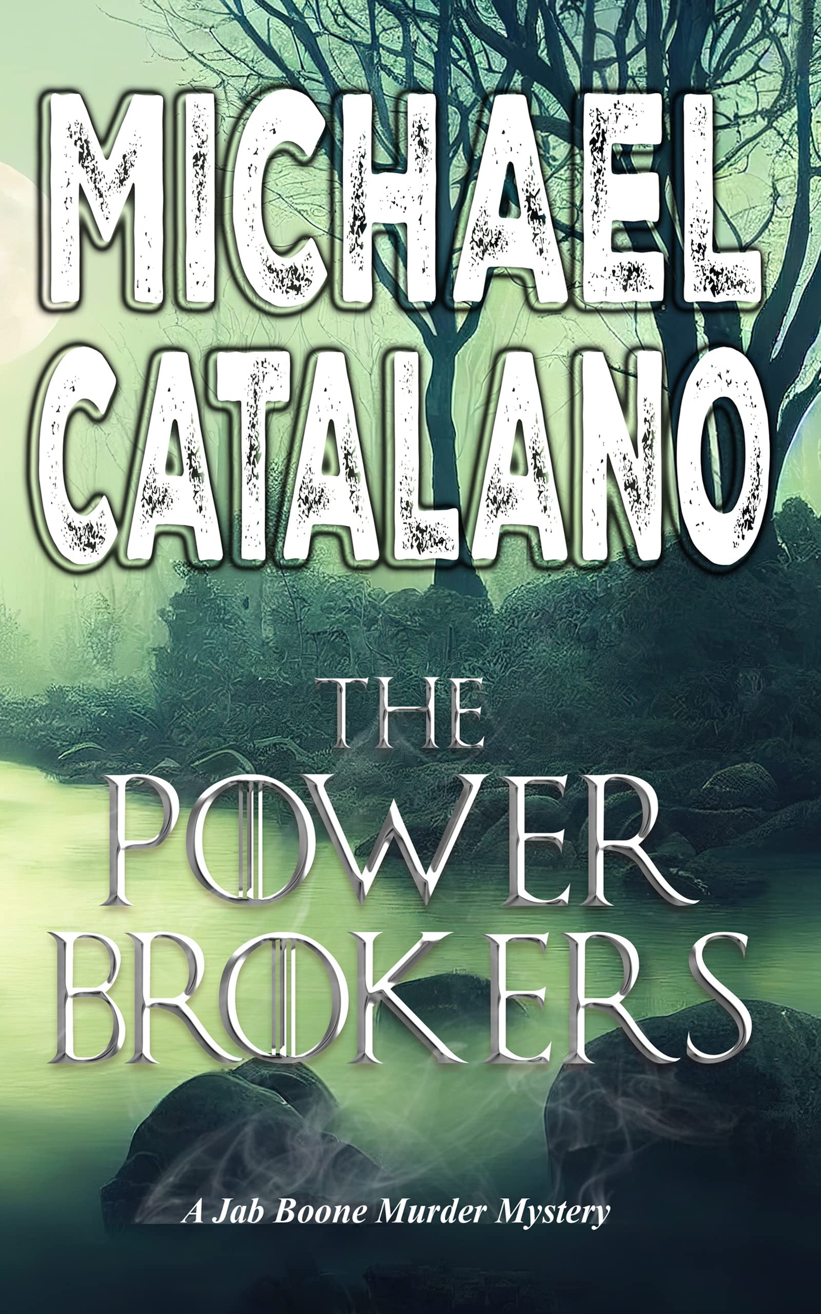 The Power Brokers (Book 4: Jab Boone Murder Mystery Series) (Jab Boone Murder Mysteries)