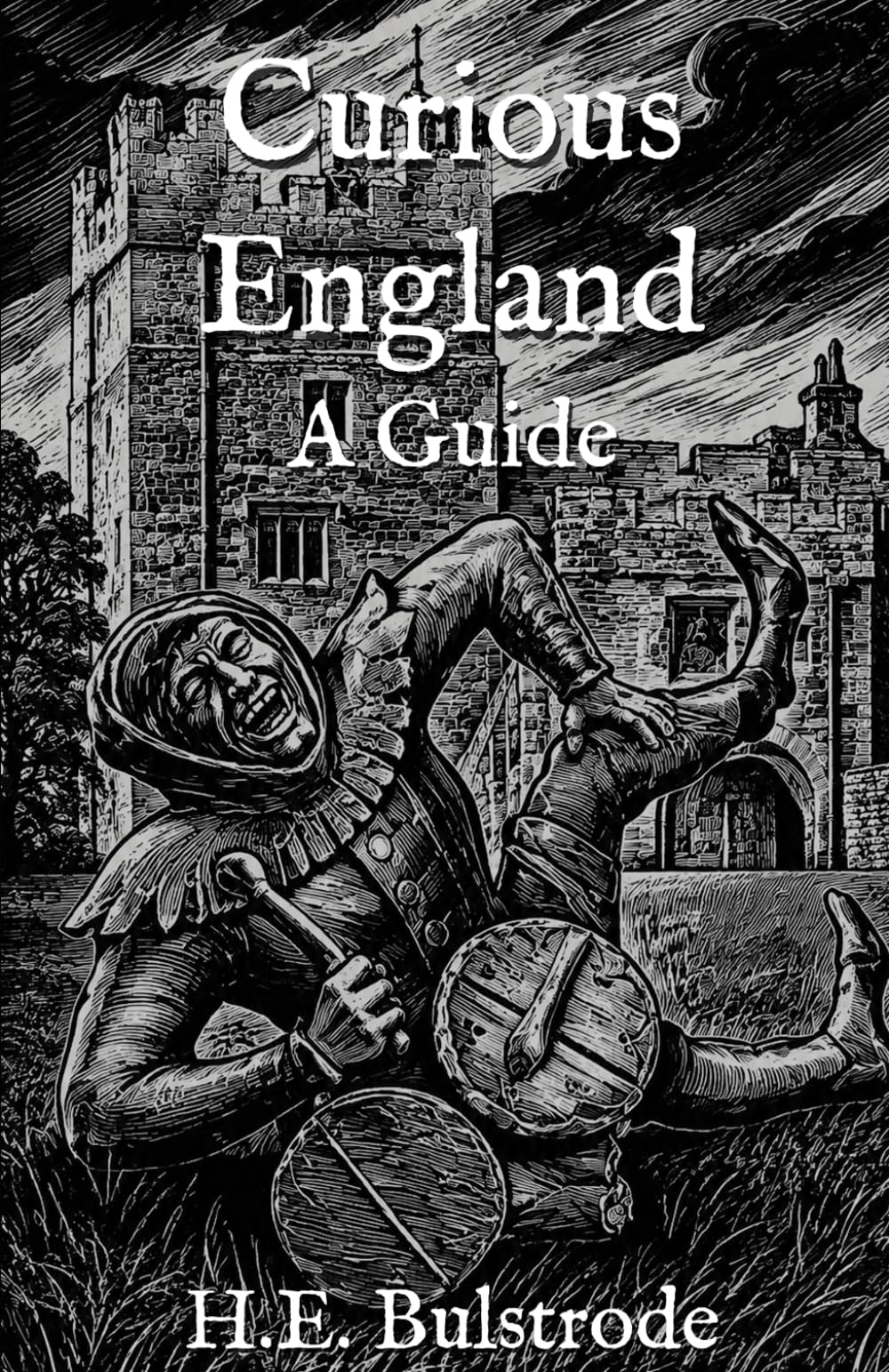 Curious England: A Guide: Volume One