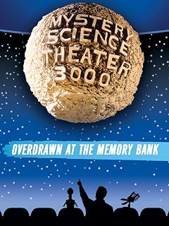 MST3K: Overdrawn at the Memory Bank