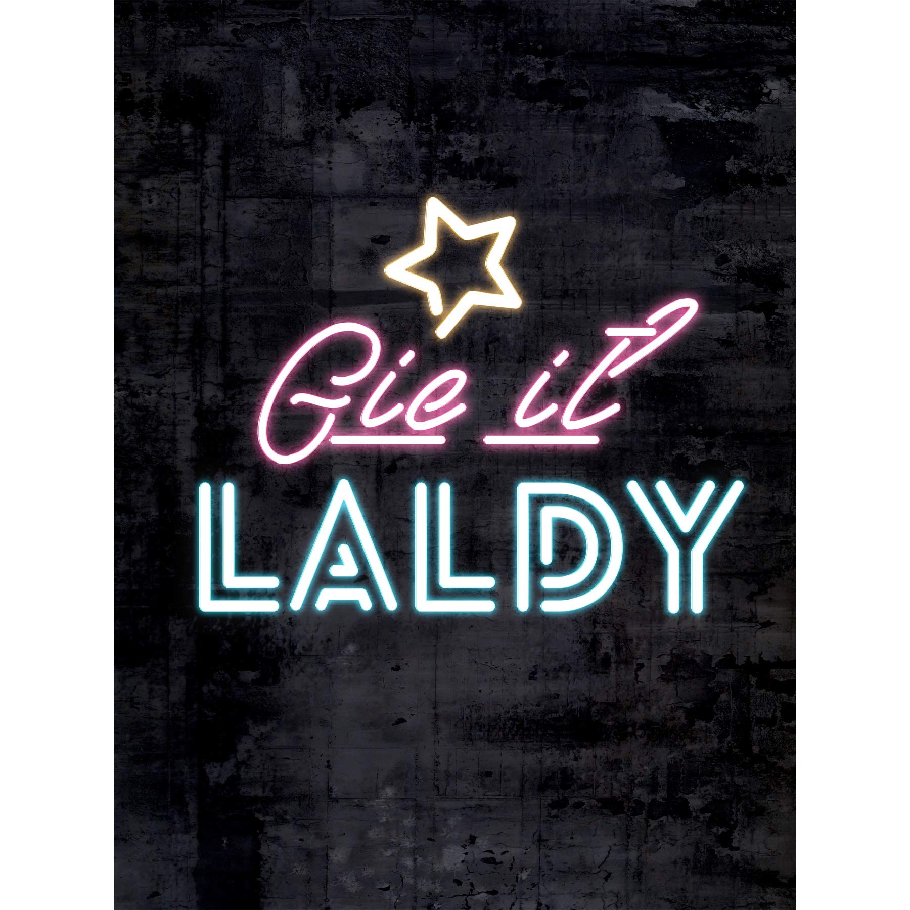 Poster, Motiv Schottland Neon Gie It Laldy, groß, 45,7 x 61 cm