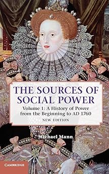 The Sources of Social Power: Volume 1, A History of Power from the Beginning to AD 1760 2nd Edition book cover
