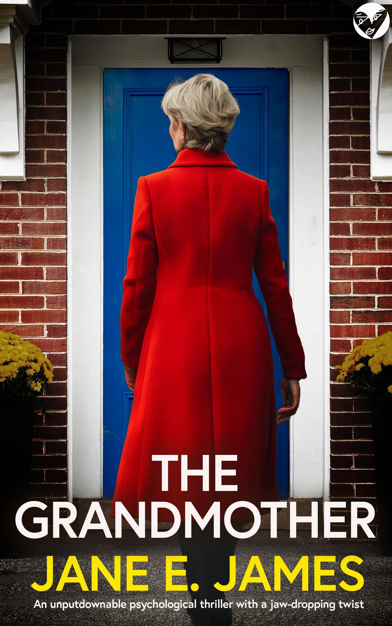 The Grandmother: A BRAND NEW unputdownable psychological thriller with a jaw-dropping twist (Domestic Suspense Fiction)