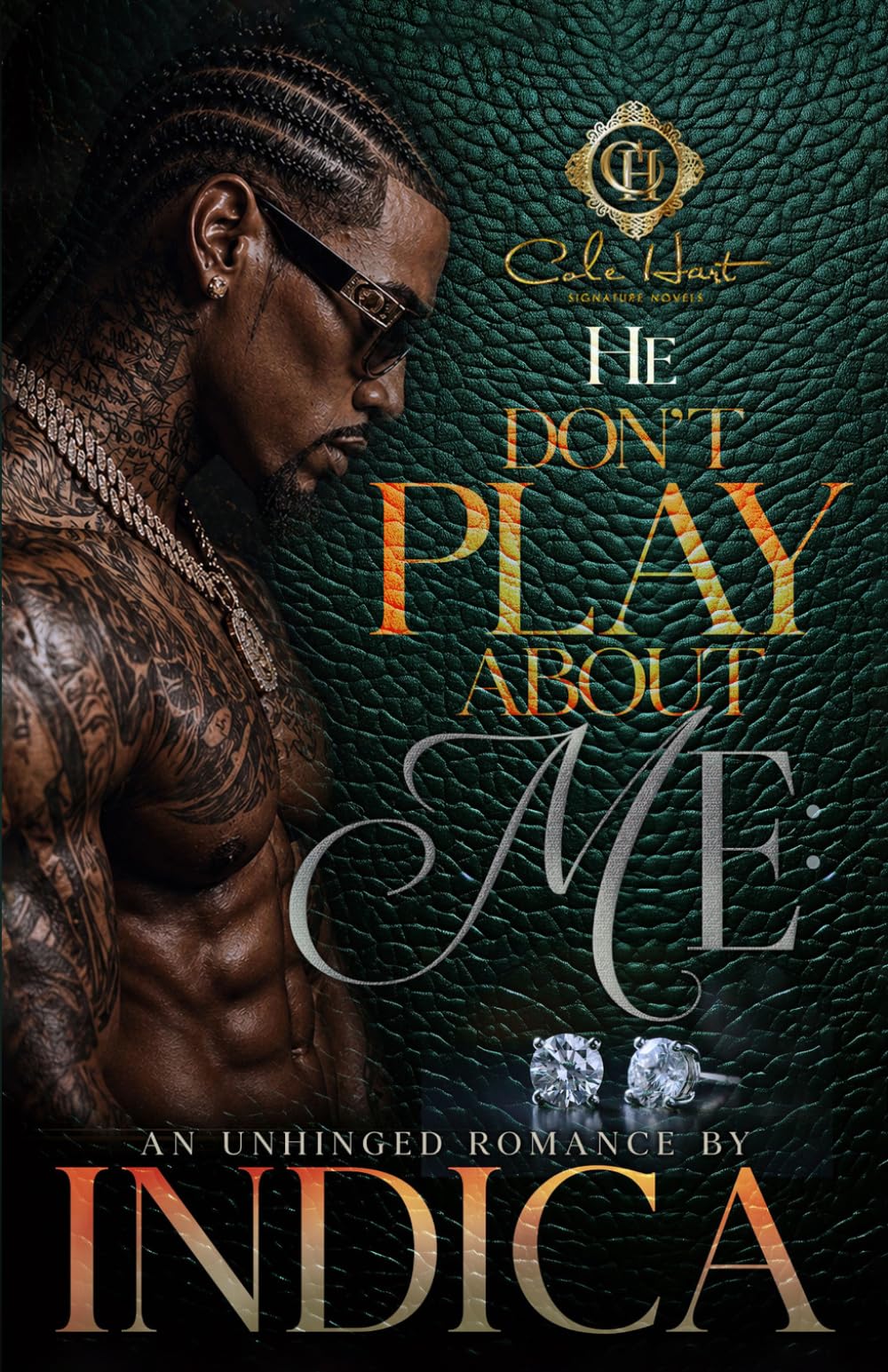 He Don't Play About Me: An Unhinged Romance