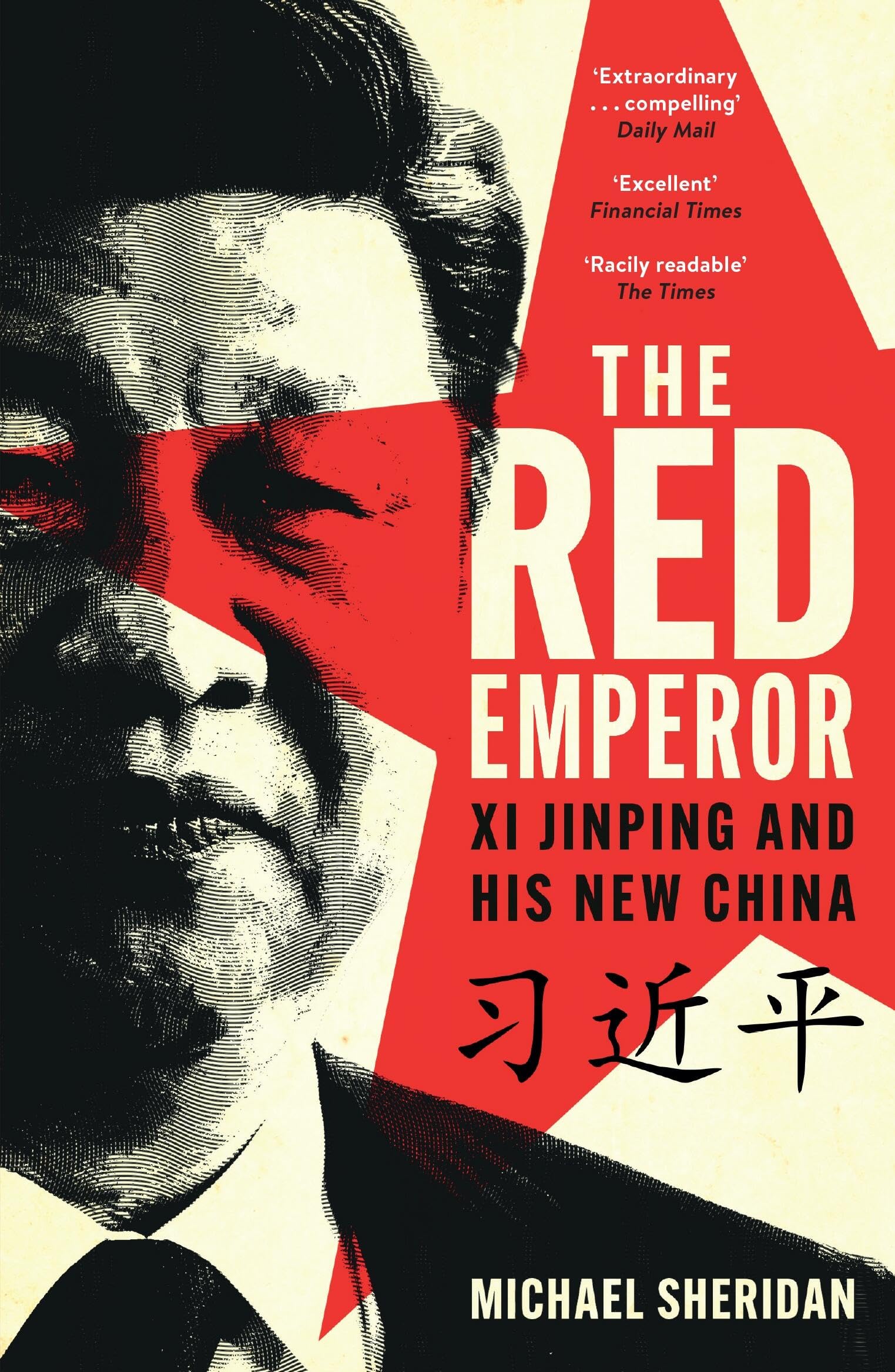 The Red Emperor: Xi Jinping and His New China.by Sheridan, Sheridan, New**