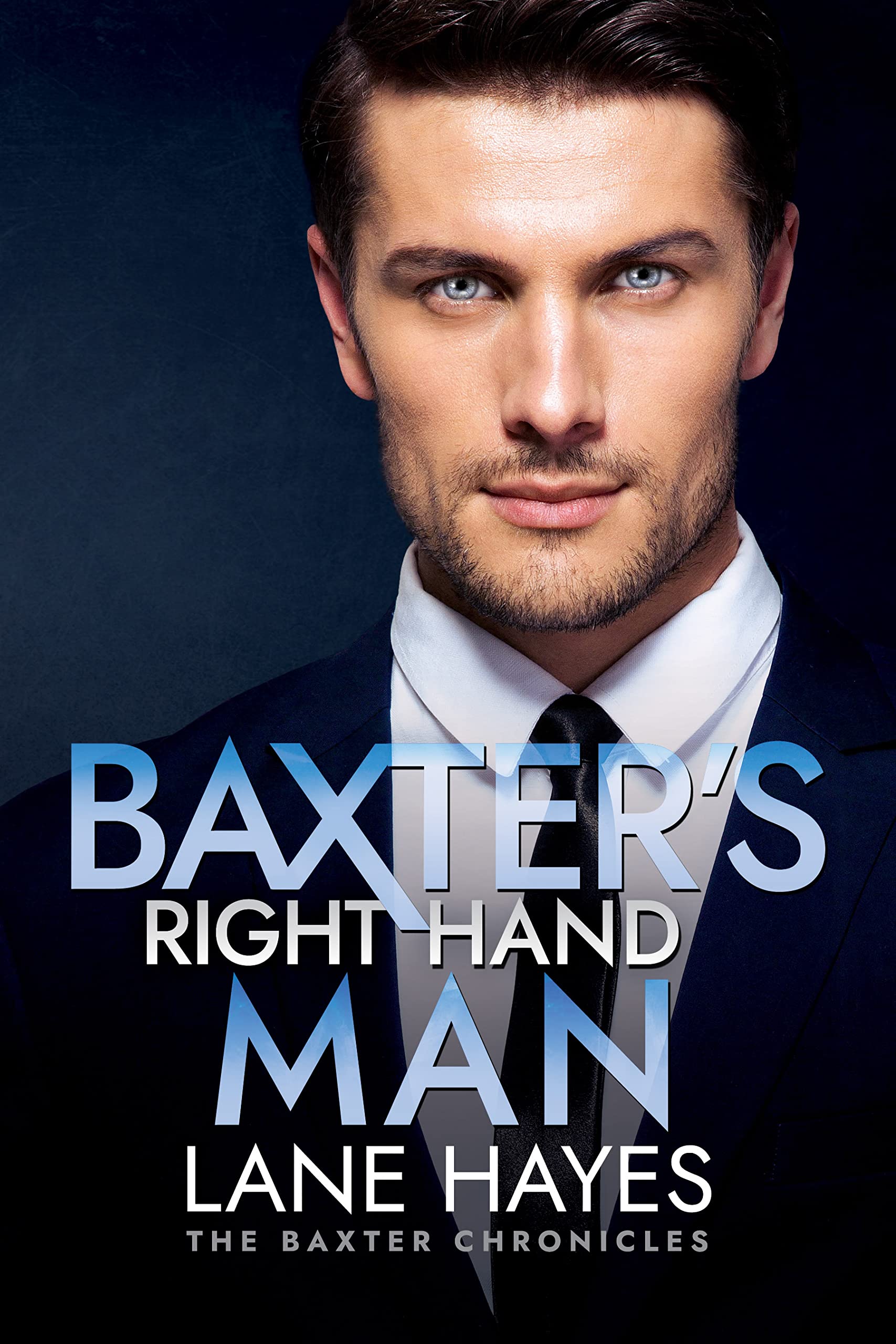 Baxter's Right-Hand Man: MM Romance/Secret Boyfriends (The Baxter Chronicles Book 2)