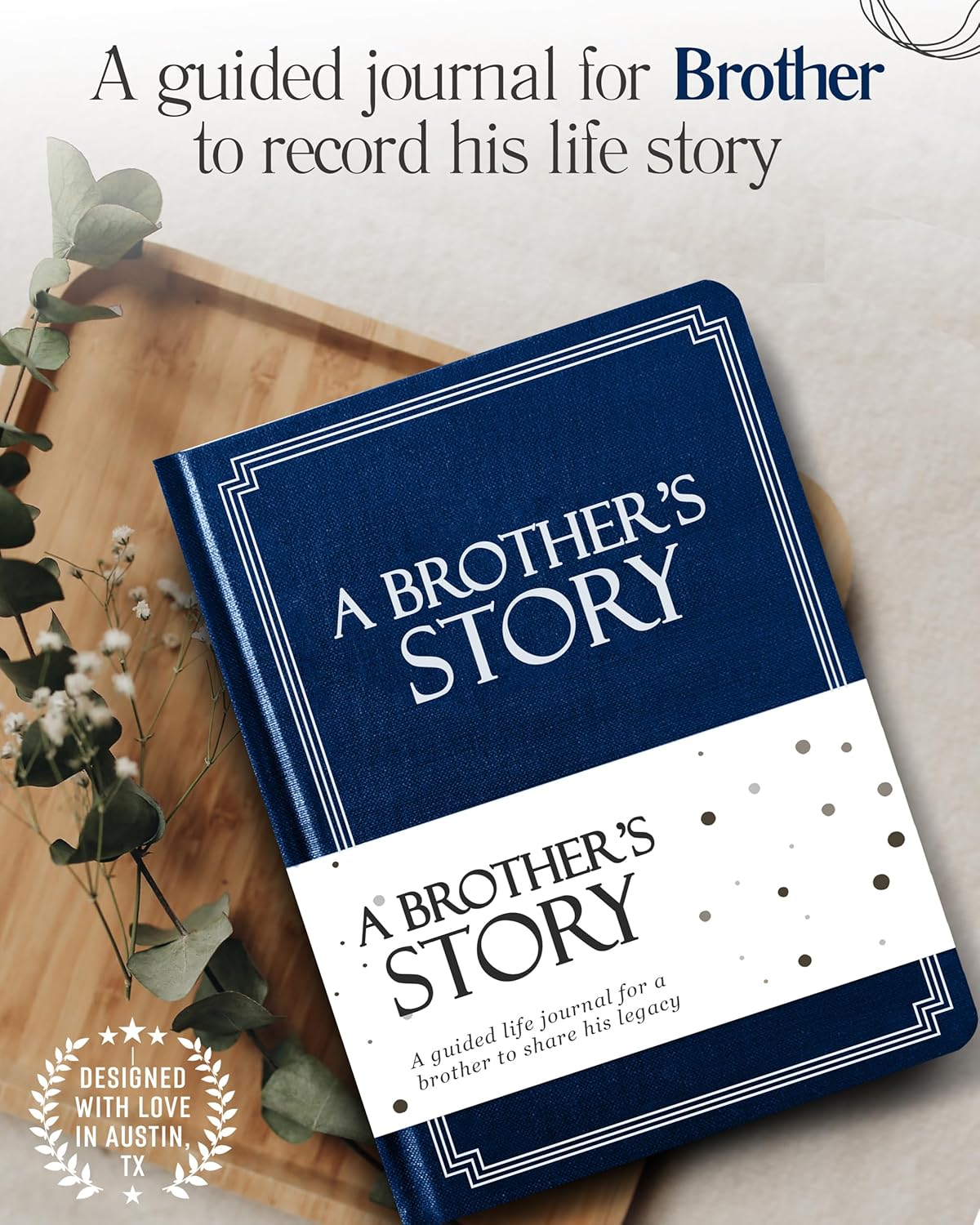 Brother's Life Story Journal (Hardcover): A Meaningful Keepsake for Brother to Share His Journey & Memories, Book Includes 250+ Prompt Questions, Sentimental Gift for Father's Day, Birthday, Christmas - Image 3