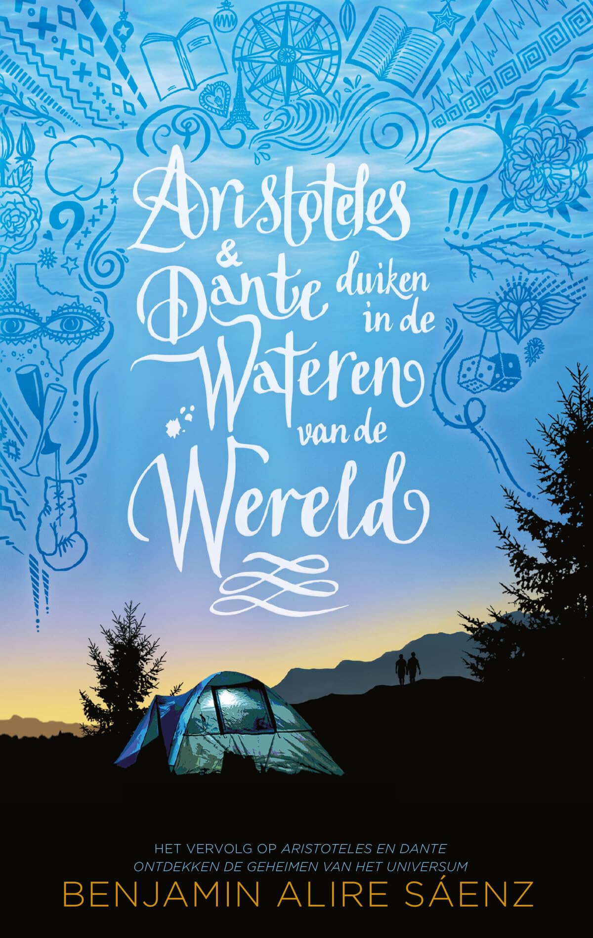 Aristoteles & Dante duiken in de wateren van de wereld: Het vervolg op Aristoteles en Dante ontdekken de geheimen van het universum