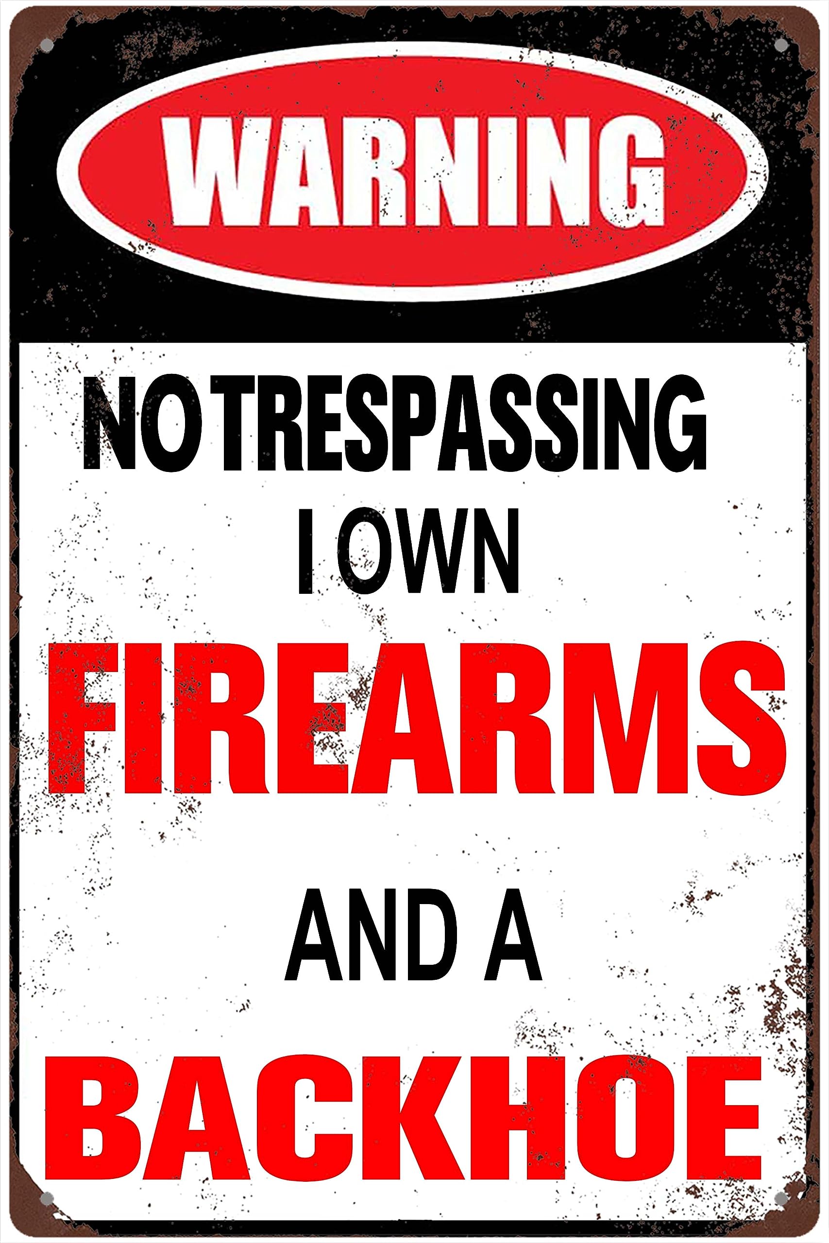 Funny Aluminum Sign Retro Wall Art Decoration No Tresp Assing Lown Firearms And A Backhoe Metal Signs 8x12 Inch