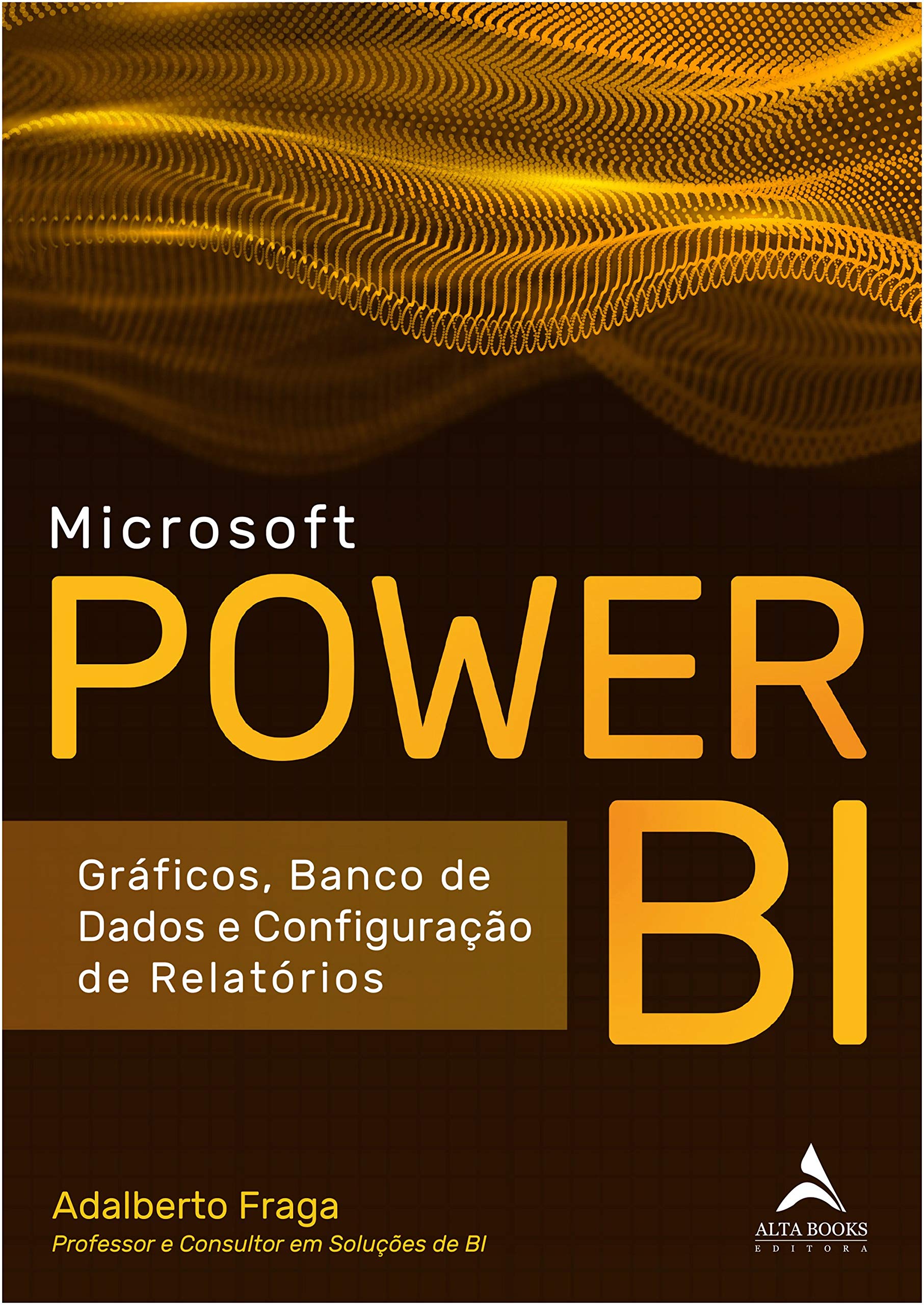 Microsoft Power BI - Graficos Banco de Dados e Configuracao de Relatorios (Em Portugues do Brasil)