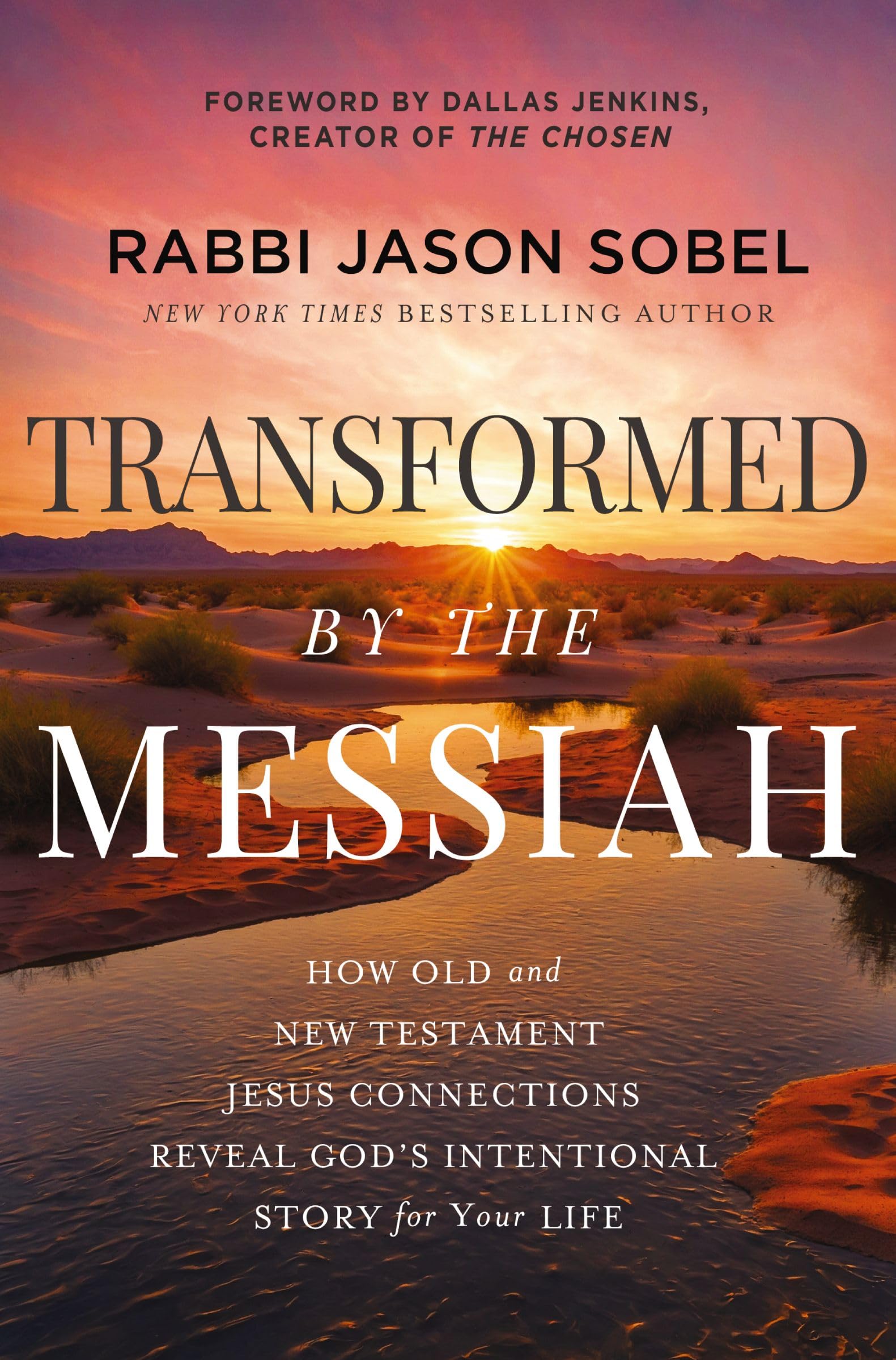 Transformed by the Messiah: How Old and New Testament Jesus Connections Reveal God's Intentional Story for Your Life