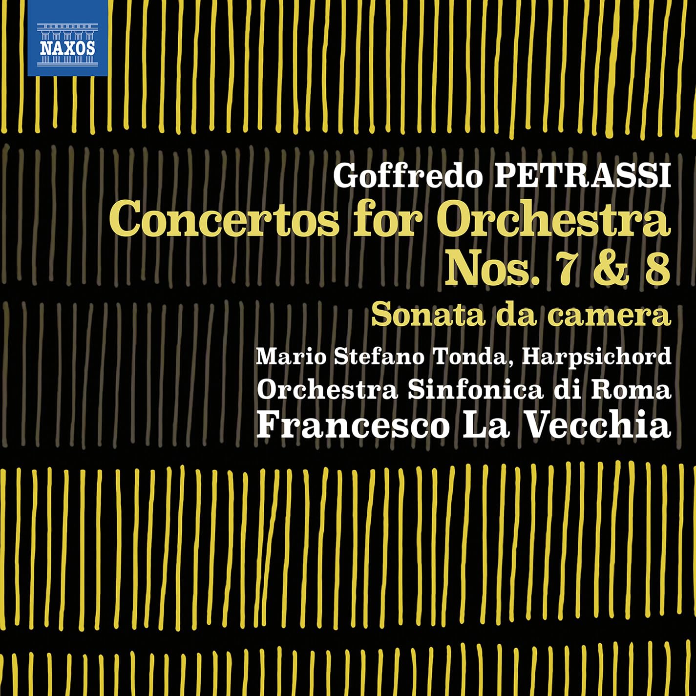 Concertos pour Orchestre N° 7 et N° 8 - Sonata Da Camera par NAXOS