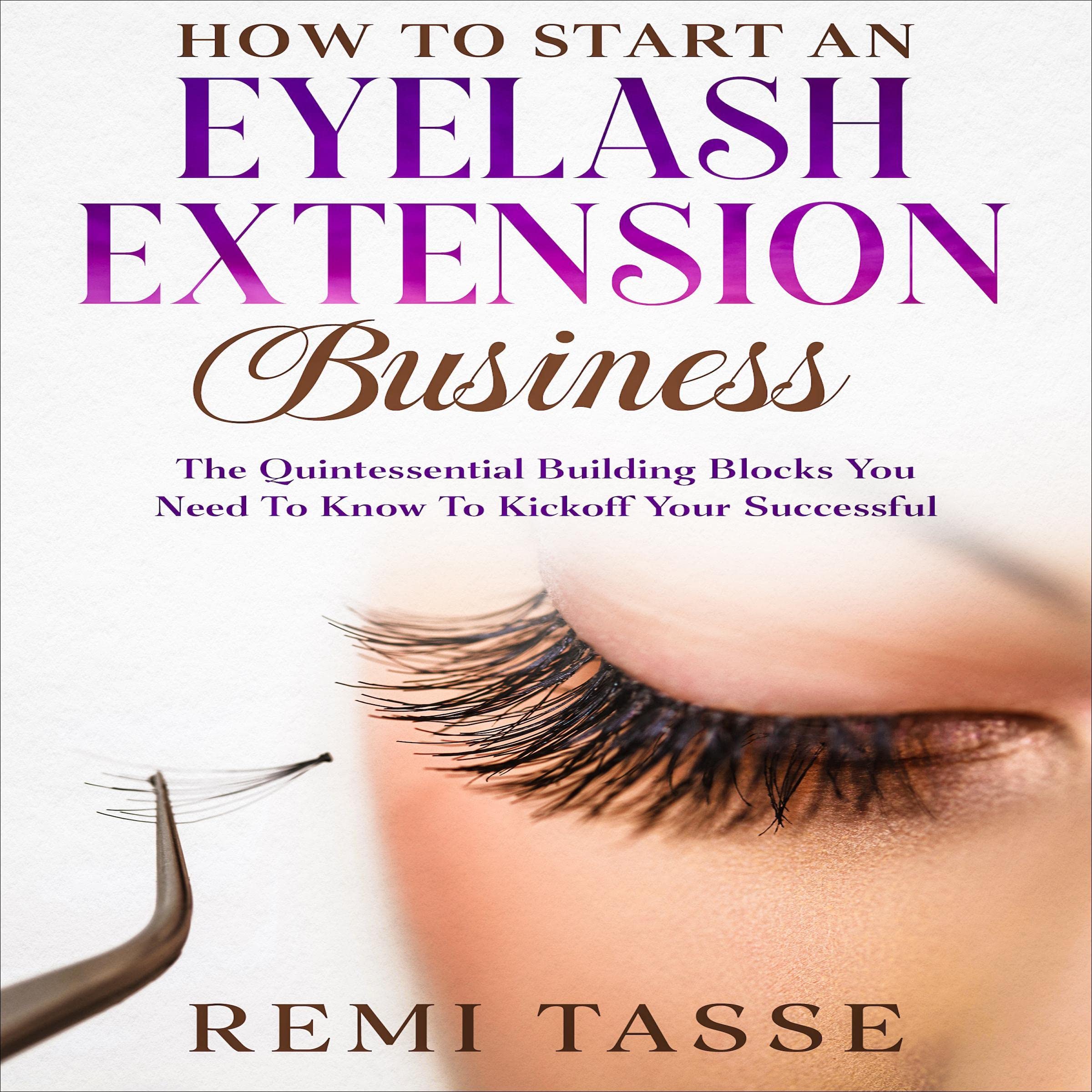 How to Start an Eyelash Extension Business
