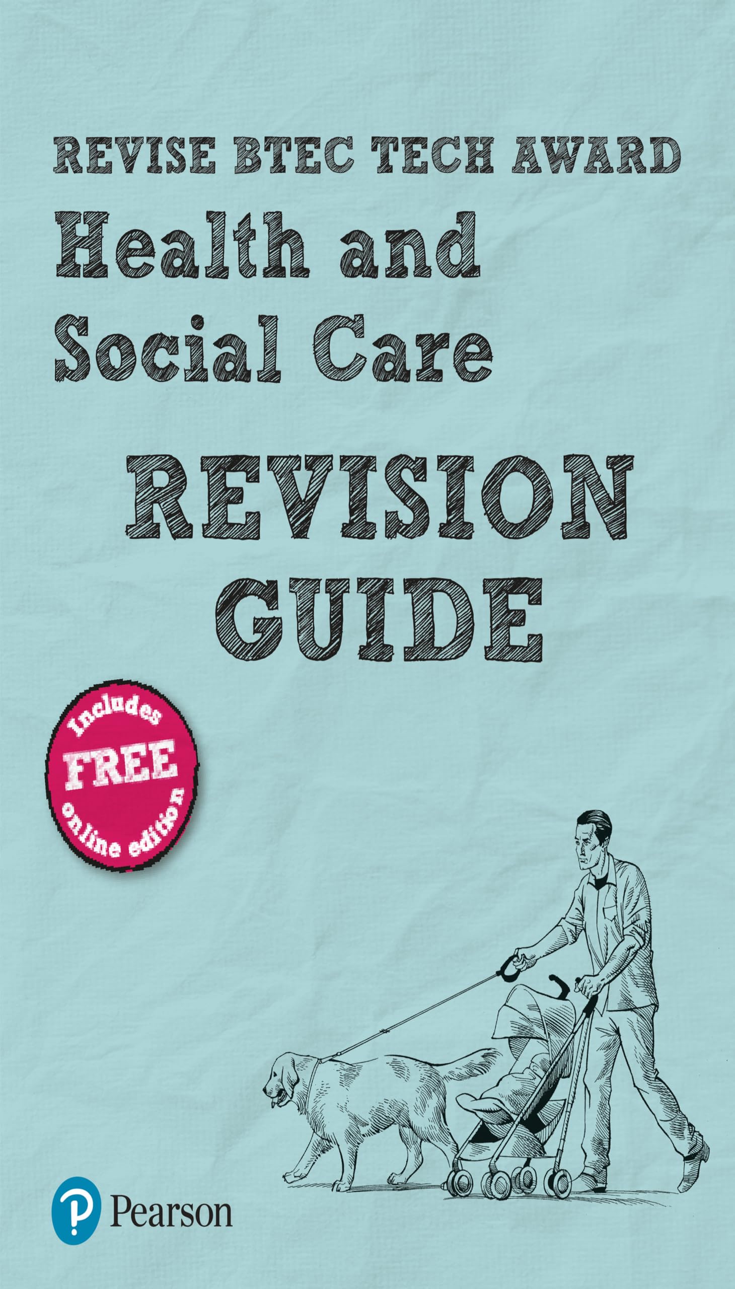 Pearson REVISE BTEC Tech Award Health and Social Care Revision Guide inc online edition - pre-2022 edition