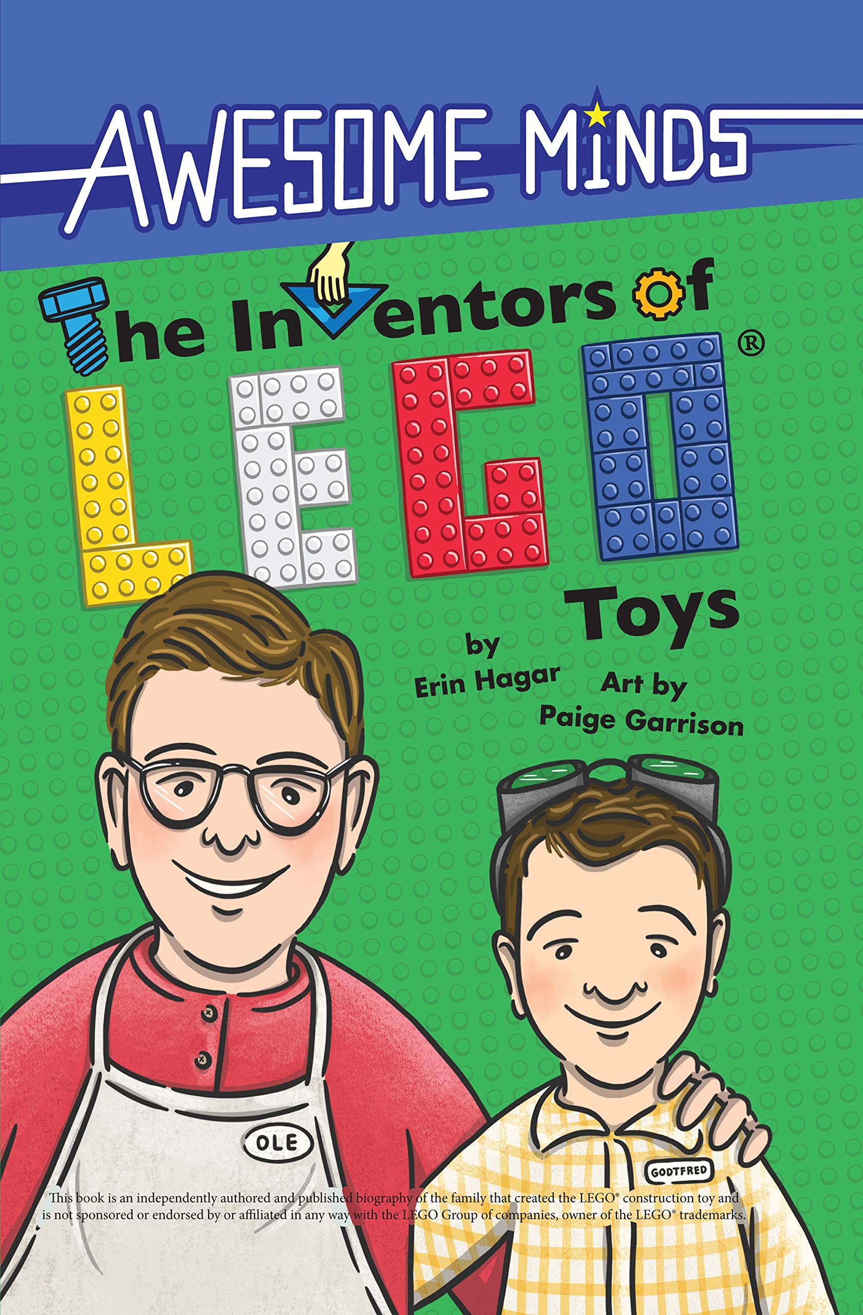 Awesome Minds: The Inventors of LEGO(r) Toys: An Entertaining History about the Creation of LEGO Toys. Educational and Entertaining.