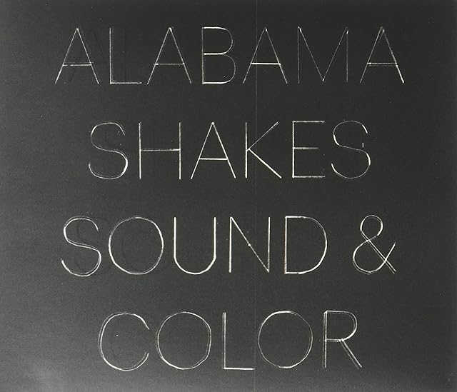 Alabama Shakes - Sound & Color