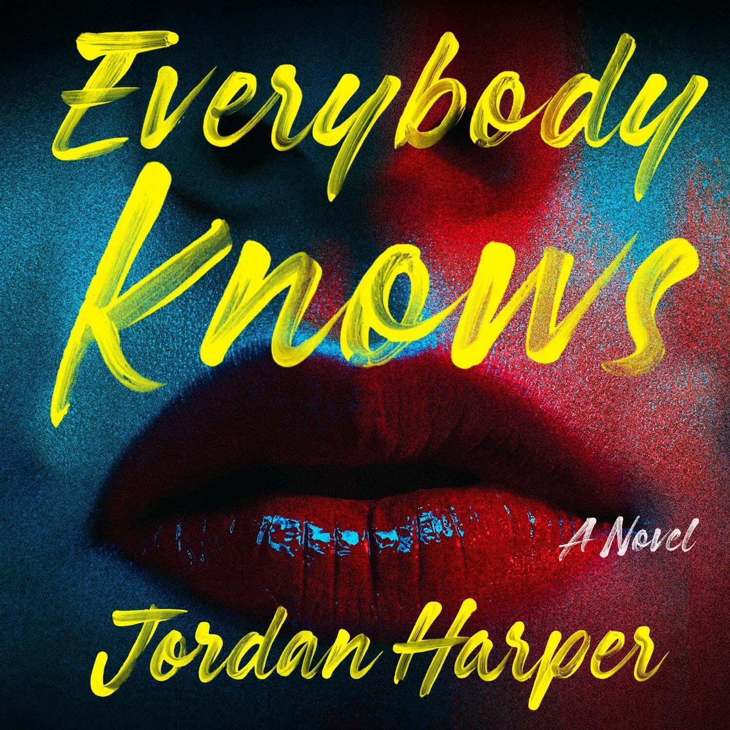 Everybody Knows: A Novel
