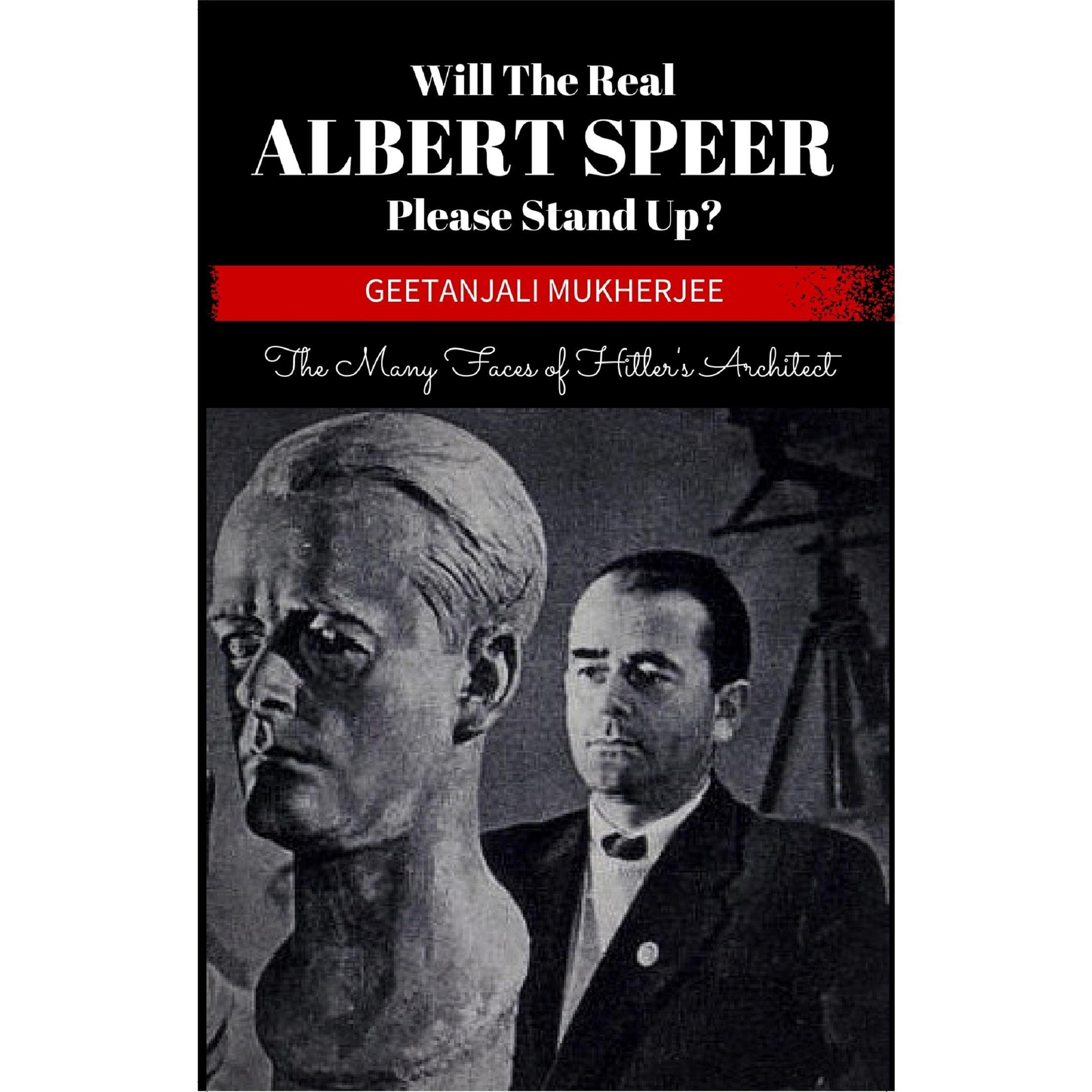 Will The Real Albert Speer Please Stand Up?
