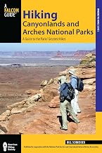Hiking Canyonlands and Arches National Parks: A Guide to the Parks' Greatest Hikes (Regional Hiking Series)