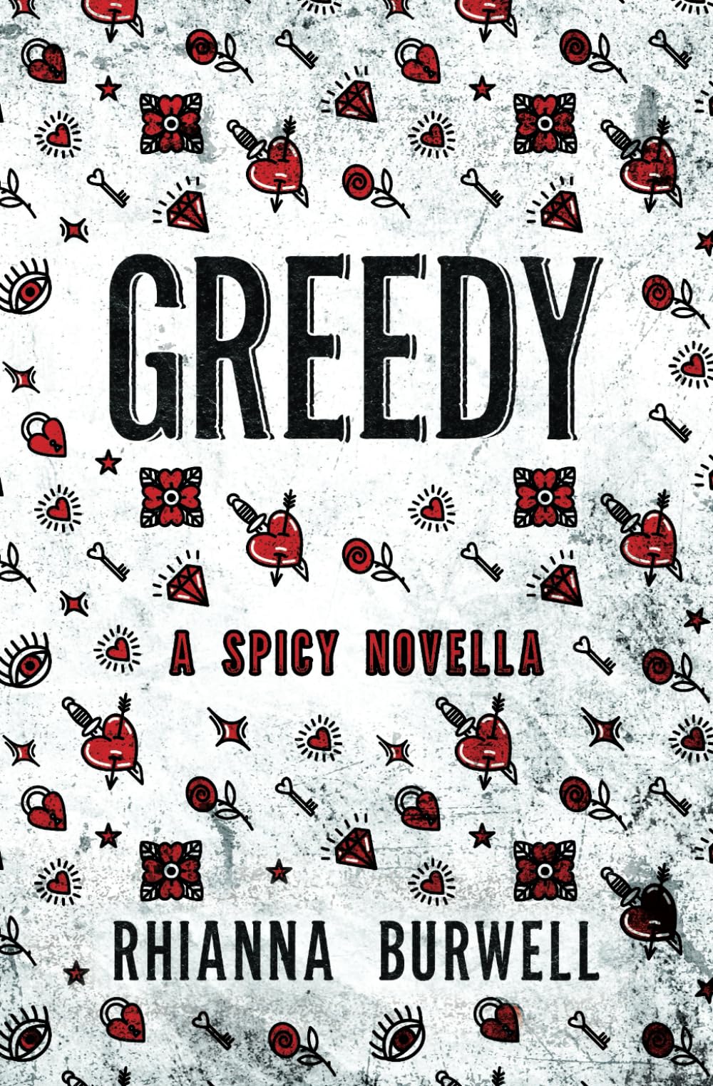 Greedy: A Spicy Novella