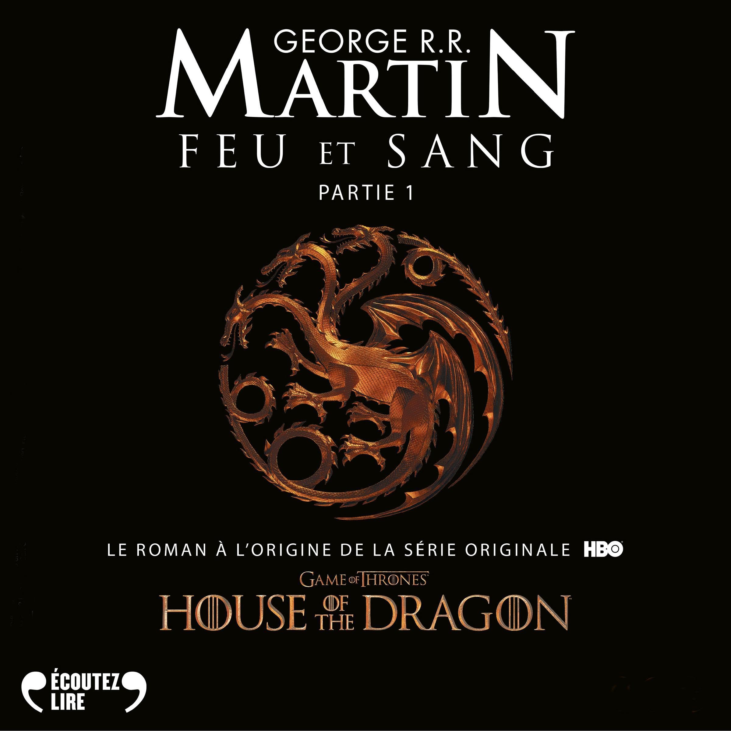 Cover art for Feu et sang - Partie 1 (House of the Dragon)