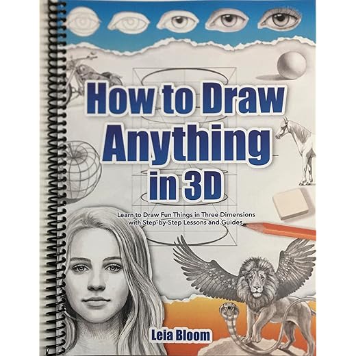 How to Draw Anything in 3D: Learn to Draw Fun Things in Three Dimensions with Step-by-Step Lessons and Guides | Spiraled by Spiraling Freedom®