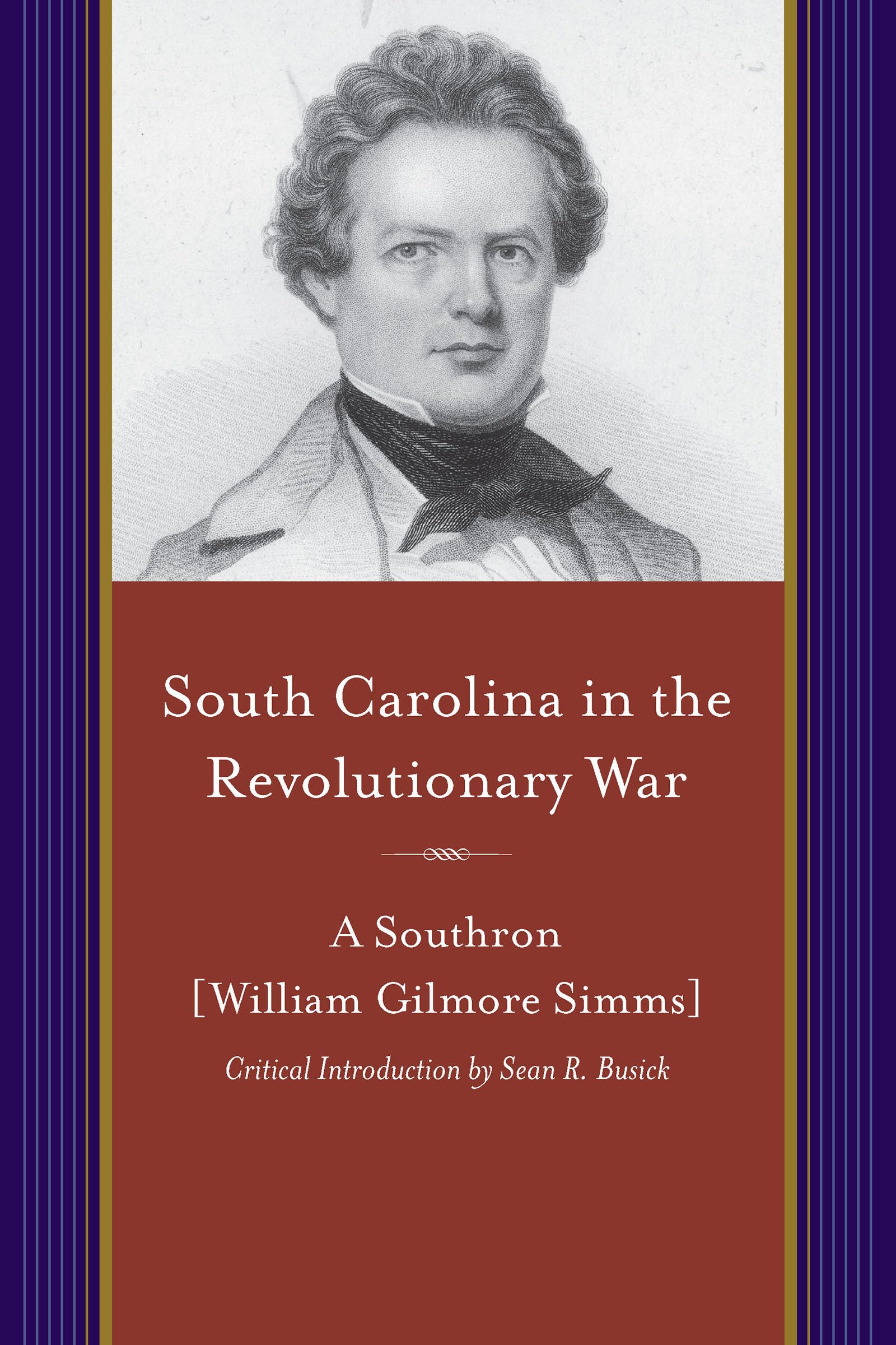 South Carolina in the Revolutionary War (A Project of the Simms Initiatives)