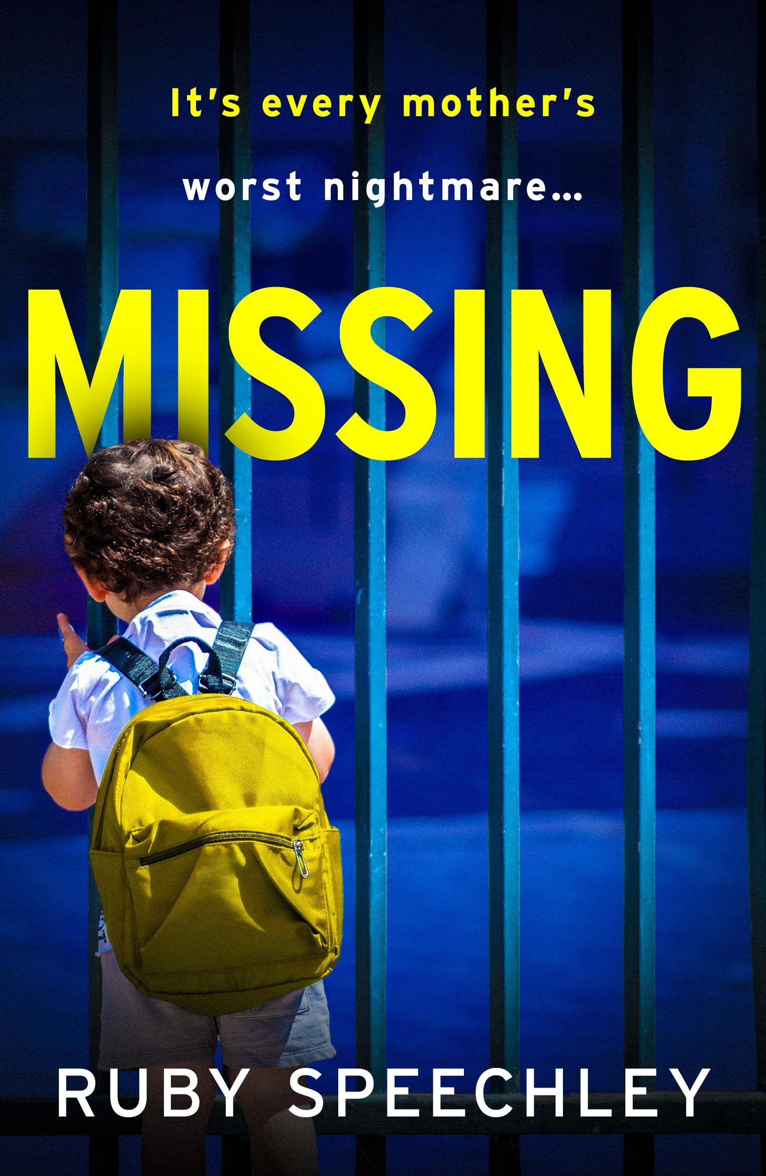 Missing: A BRAND NEW totally unputdownable, gripping psychological thriller from Ruby Speechley for 2023