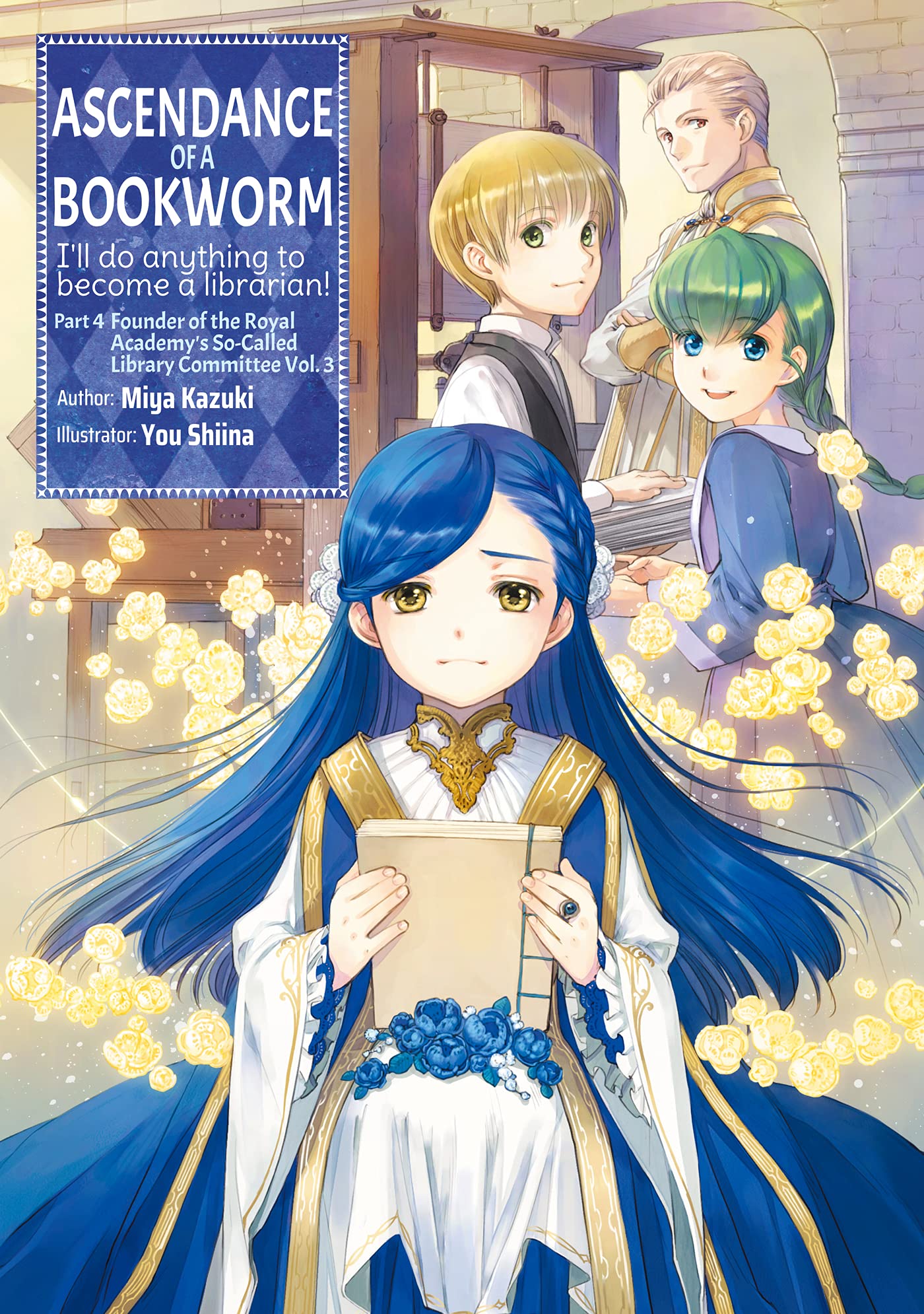 Ascendance of a Bookworm: Part 4 Volume 3 (Light Novel): Volume 15 (ASCENDANCE OF A BOOKWORM LIGHT NOVEL PART 4 SC)