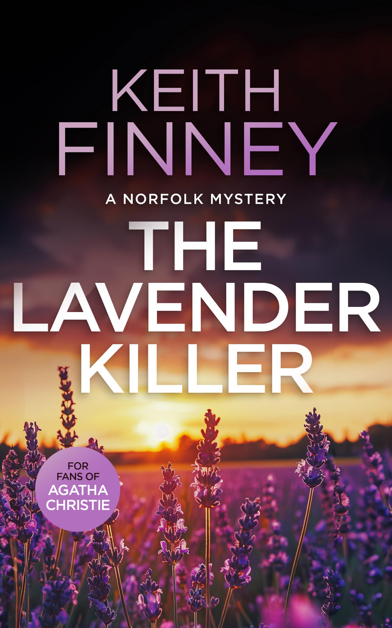 The Lavender Killer: A Cozy British Murder Mystery Series: 8 (The Norfolk Mysteries)