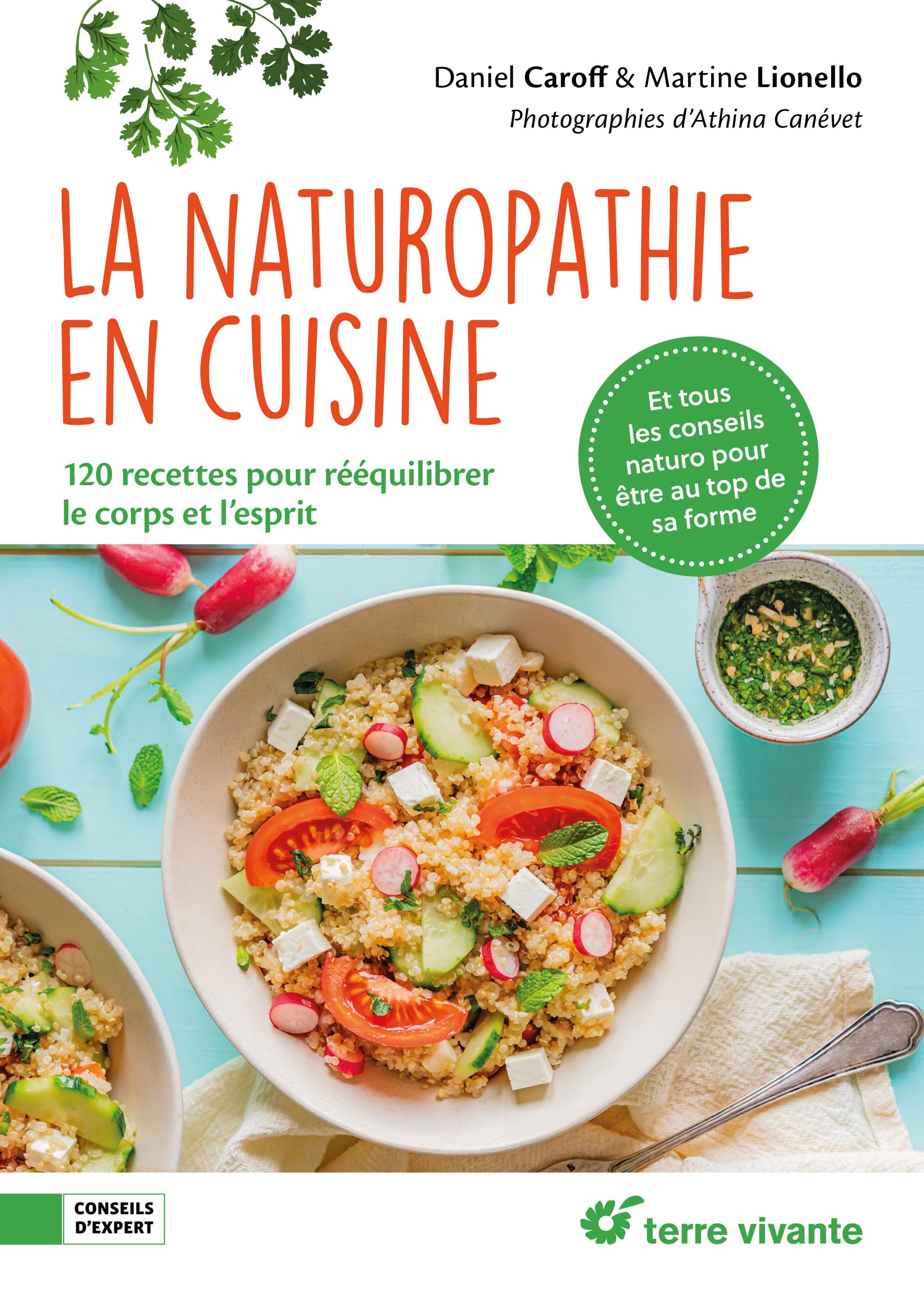 La naturopathie en cuisine: 120 recettes pour rééquilibrer le corps et l'esprit