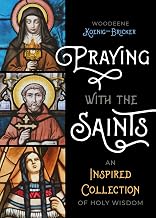 Praying with the Saints: An Inspired Collection of Holy Wisdom