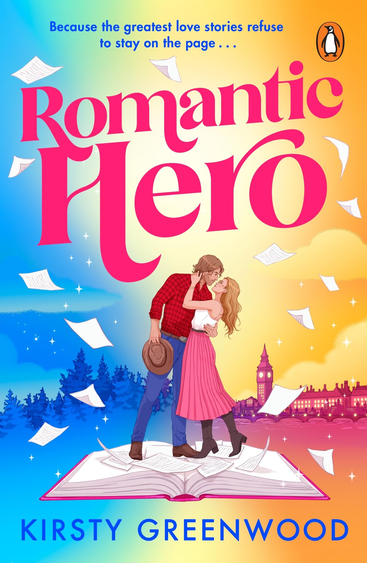 Romantic Hero: The new feel-good romcom from the bestselling author of The Love of My Afterlife, the perfect cowboy romance for summer!