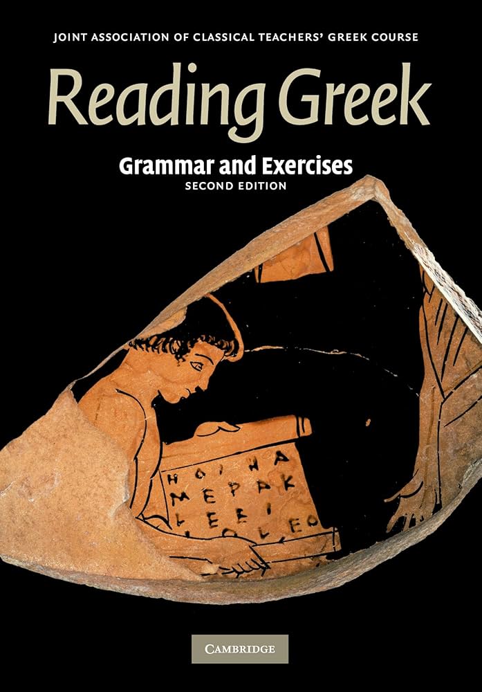 Reading Greek: Grammar and Exercises: Joint Association of