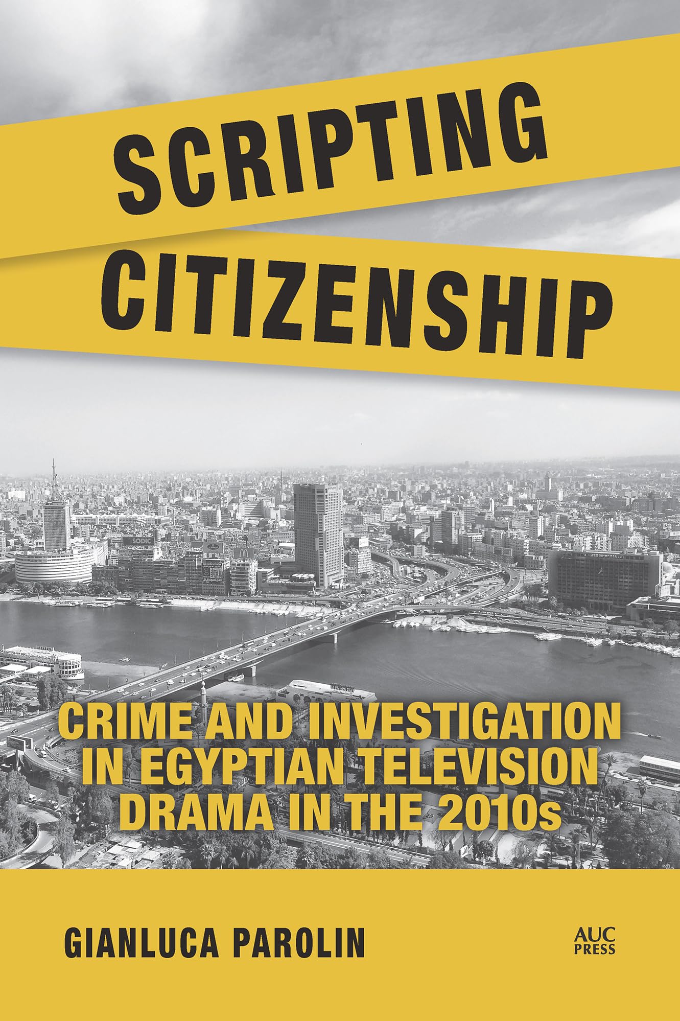 Scripting Citizenship: Crime and Investigation in Egyptian Television Drama in the 2010s