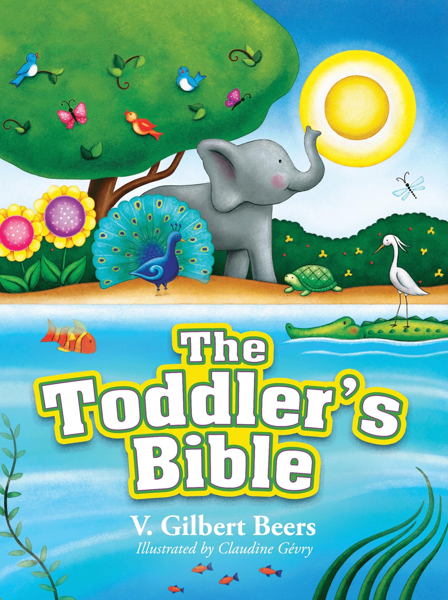 The Toddlers Bible Beers V Gilbert by V. Gilbert Beers HARDBACK 9780781405799