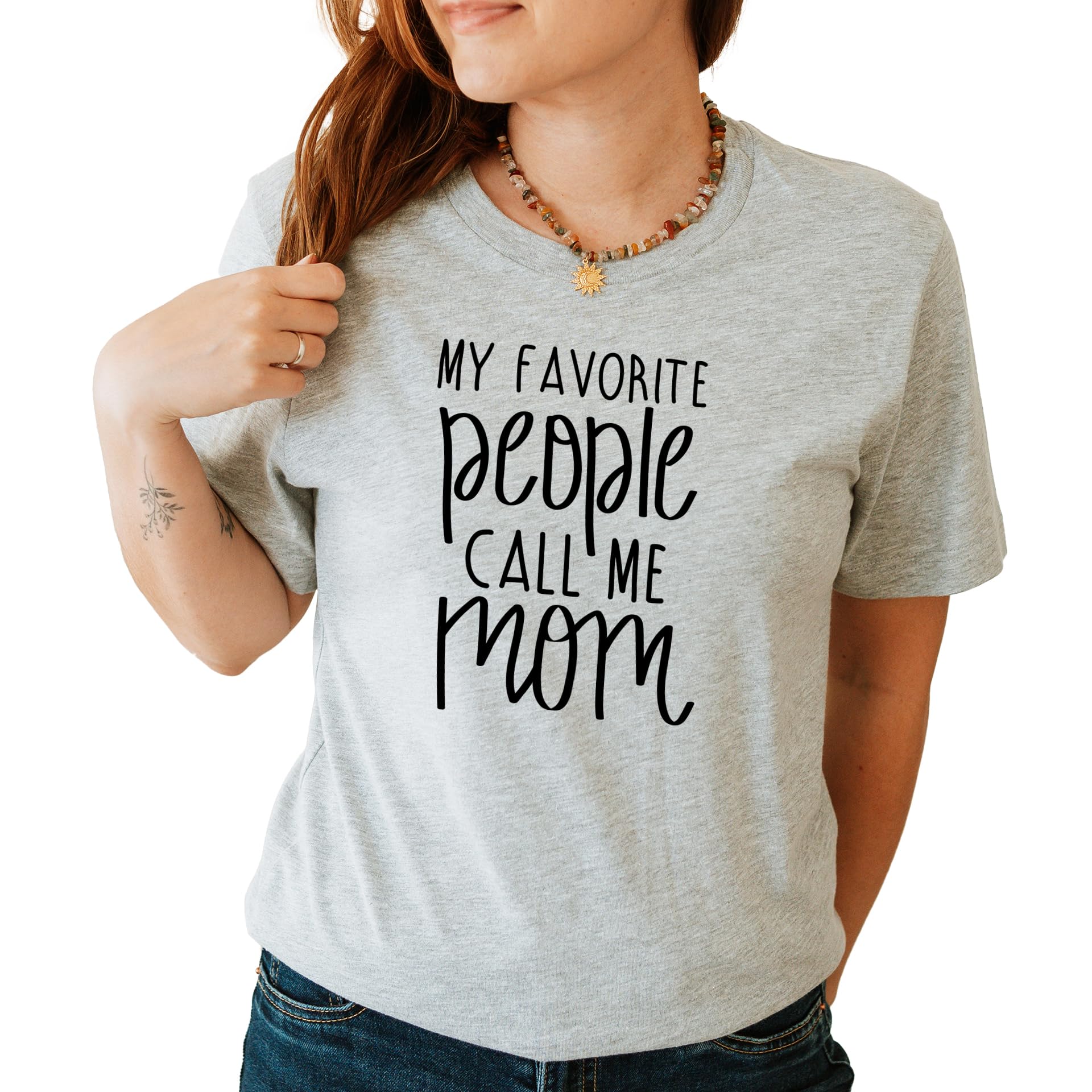 My Favorite People Call Me Mom Cute T-Shirt Design for Women Unisex Fit Family Outfit Gift Tees for Mothers and Moms to Be