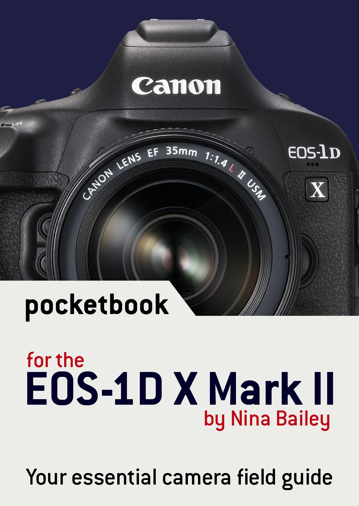 EOS-1D X Mark II Pocketbook Paperback – February 19, 2018