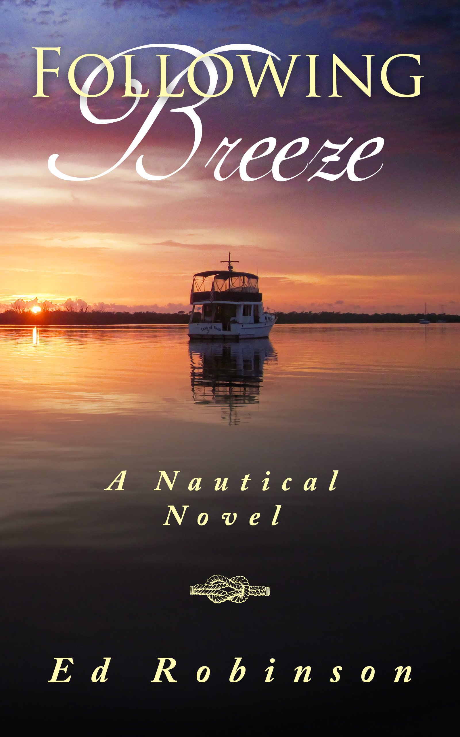 Following Breeze: A Trawler Trash Novel (Meade Breeze Adventure Series Book 2)