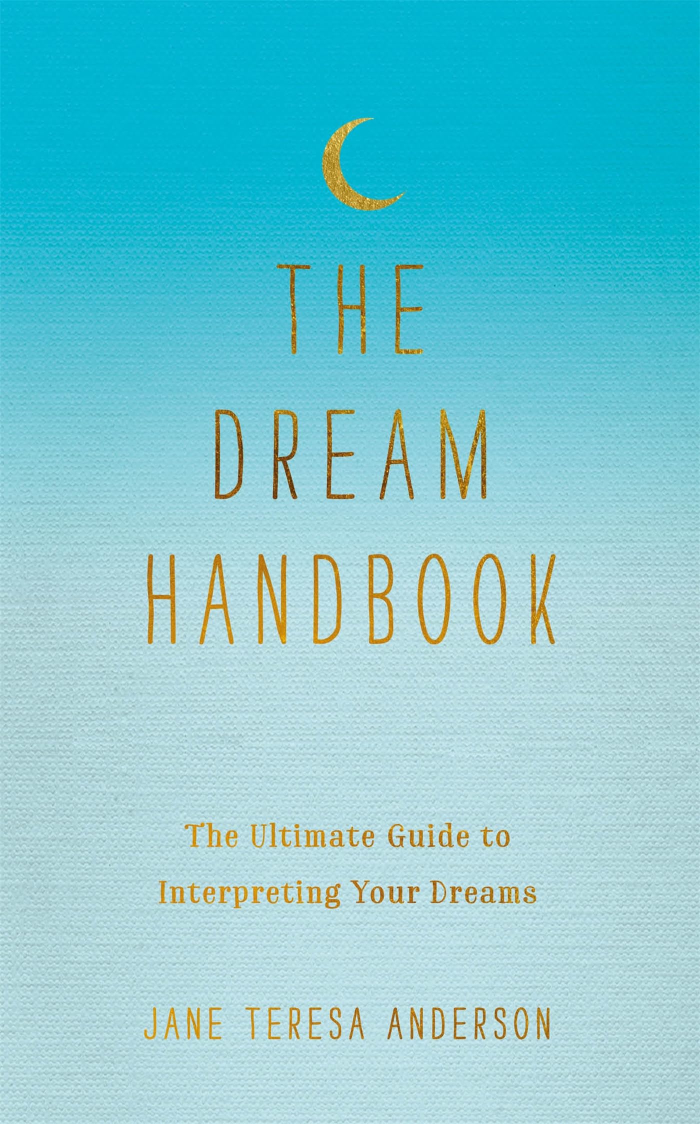 The Dream Handbook by Jane Teresa Anderson (Hardback Book)