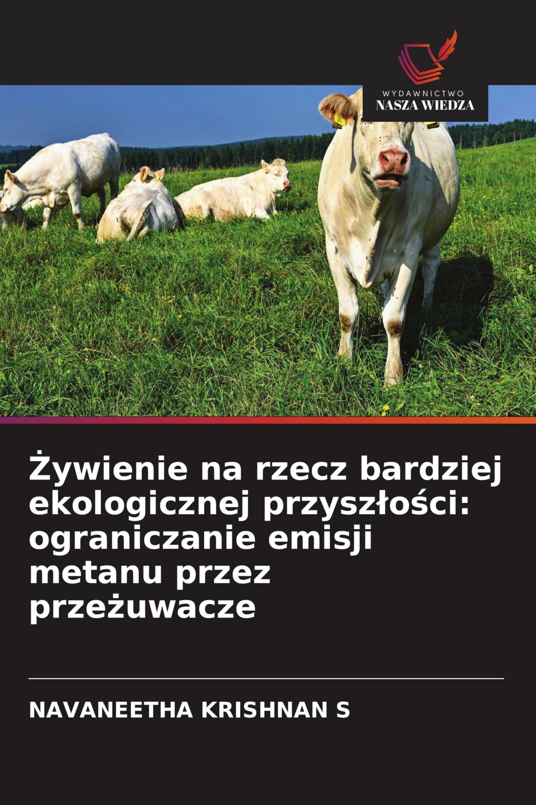 ¿ywienie na rzecz bardziej ekologicznej przysz¿o¿ci: ograniczanie emisji metanu przez prze¿uwacze