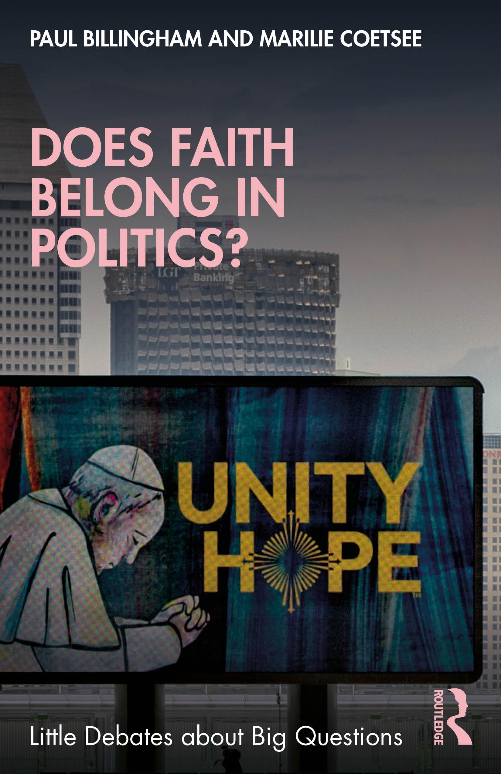 Does Faith Belong in Politics?: A Debate (Little Debates about Big Questions)