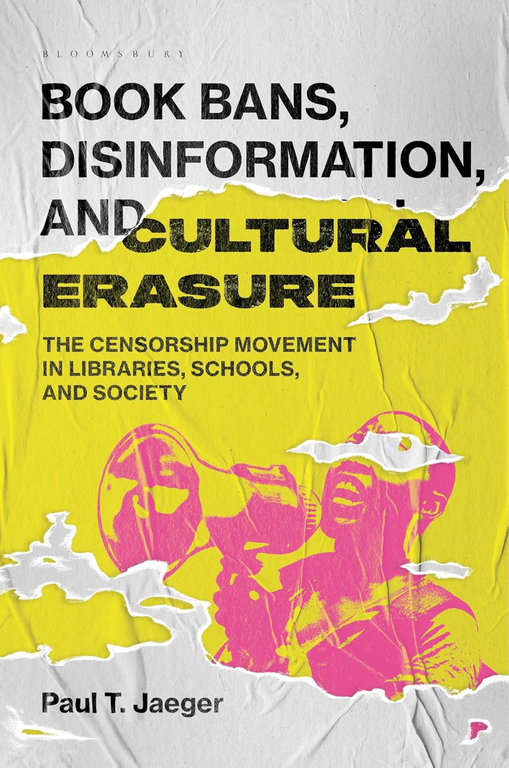 Book Bans, Disinformation, and Cultural Erasure: The Censorship Movement in Libraries, Schools, and Society